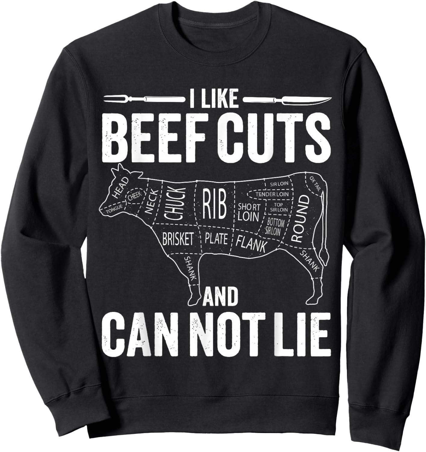 I like Beef Cuts and I can not Lie Funny Barbeque Sweatshirt - Sweatshirt | Black