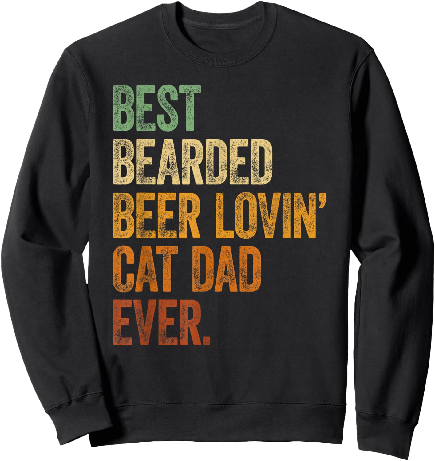 Best Bearded Beer Lovin Cat Dad Shirt Pet Lover Owner Gifts Sweatshirt - Sweatshirt | Black