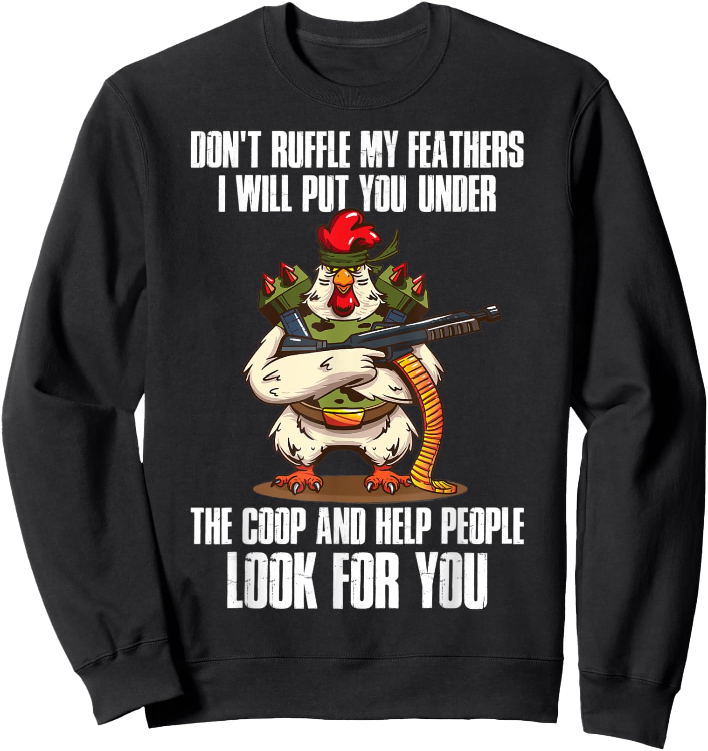 Dont Ruffle My Feathers Chicken Sweatshirt - Sweatshirt | Black