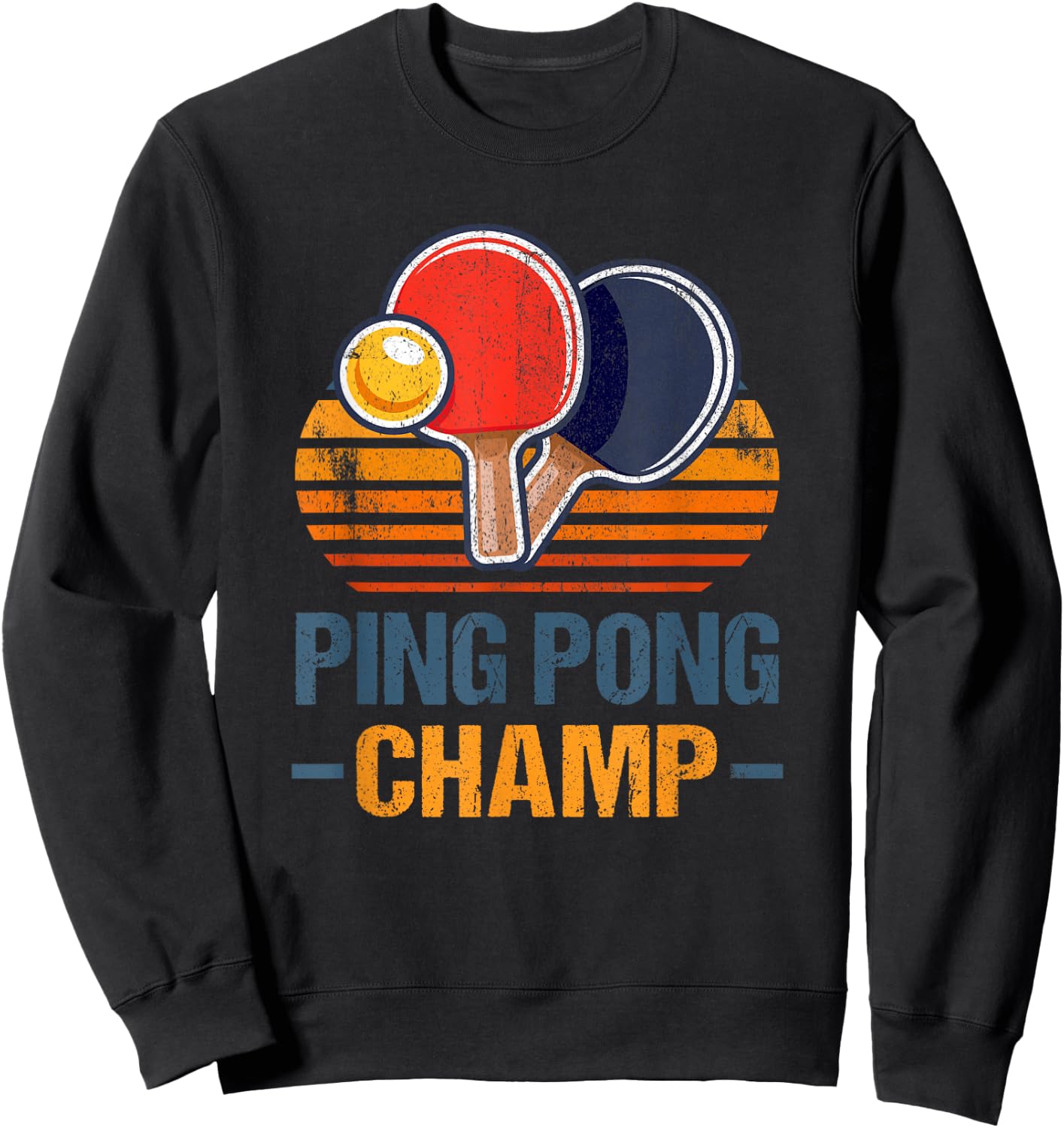 Ping Pong Champ Table Tennis Player Athlete Coach Champion Sweatshirt - Sweatshirt | Black
