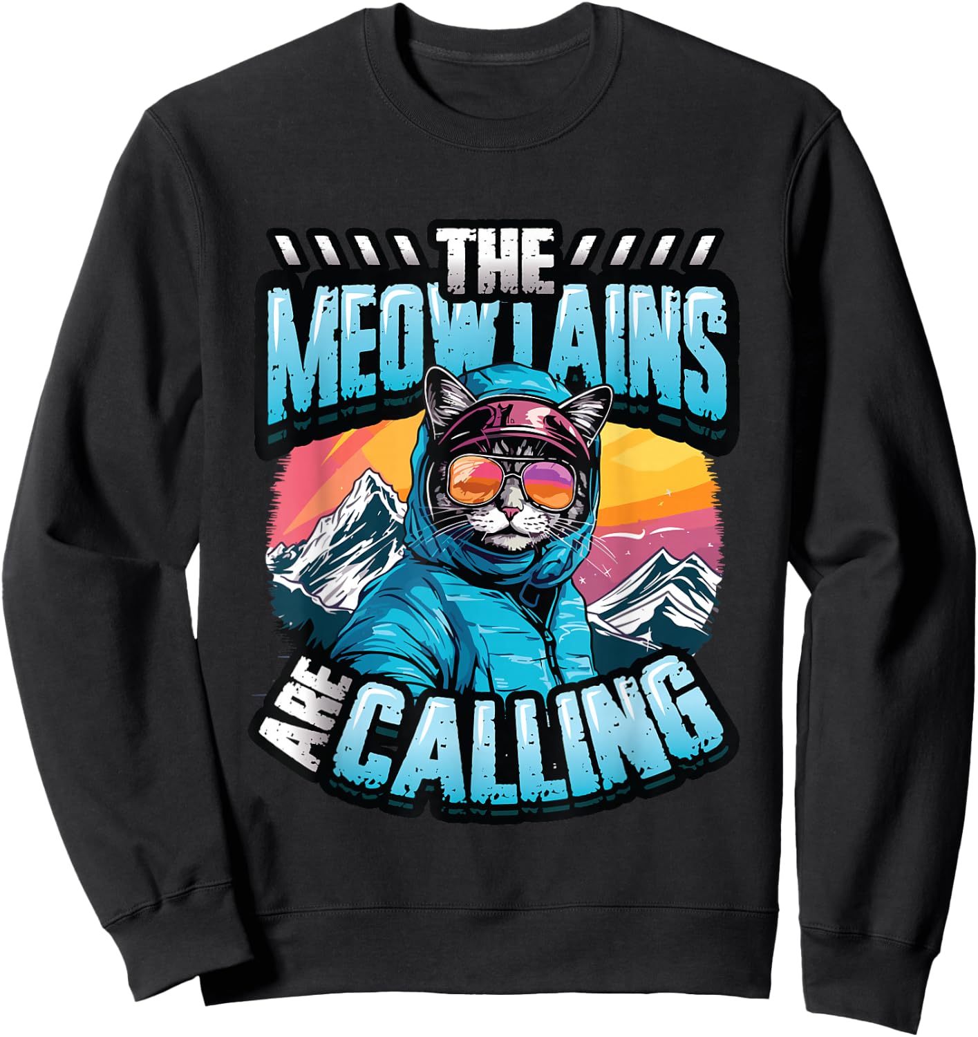 The Meowtains Are Calling Snowboard Cat Skiing Sweatshirt - Sweatshirt | Black