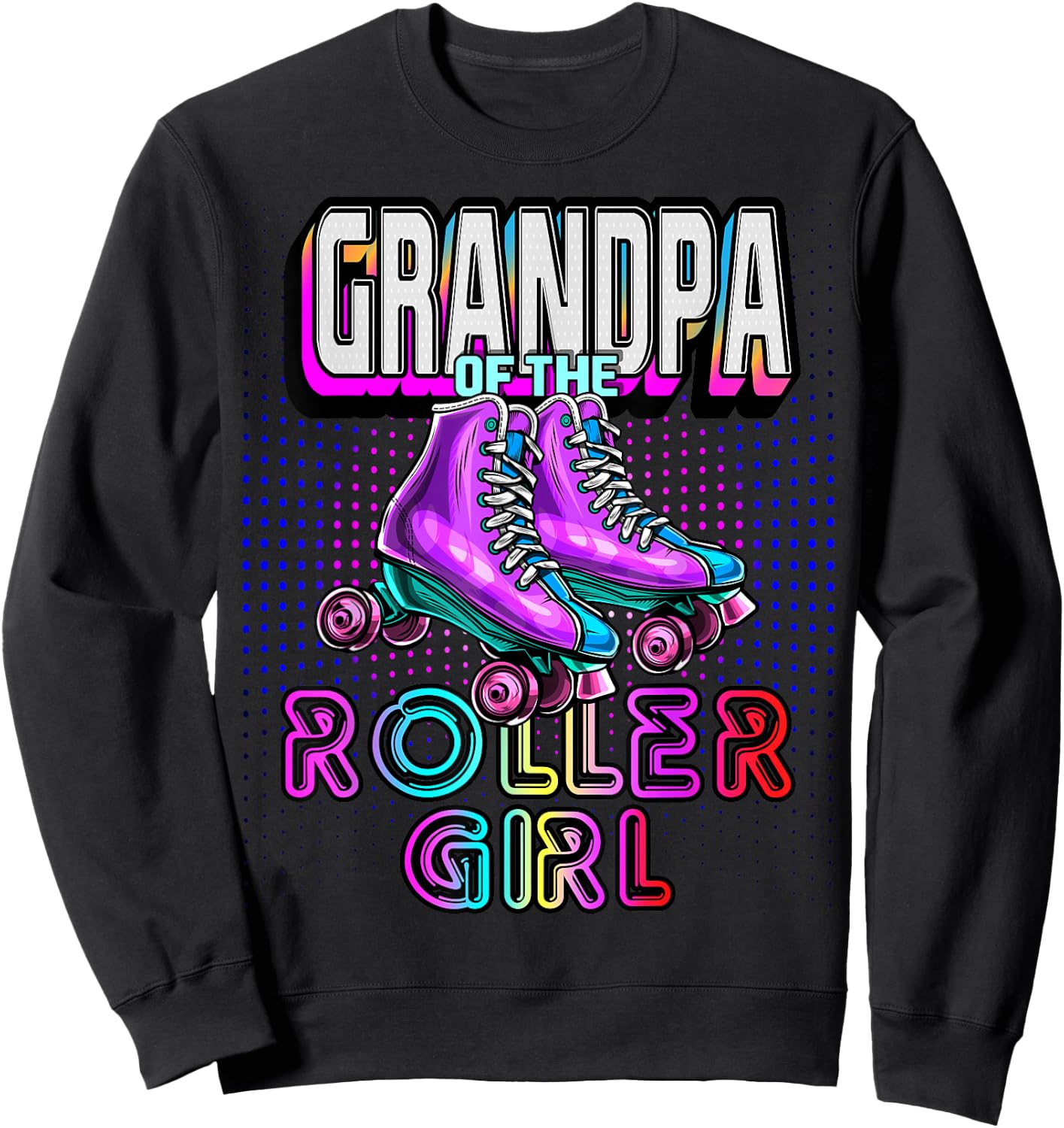 Grandpa Roller Girl Roller Skating Birthday Matching Family Sweatshirt - Sweatshirt | Black