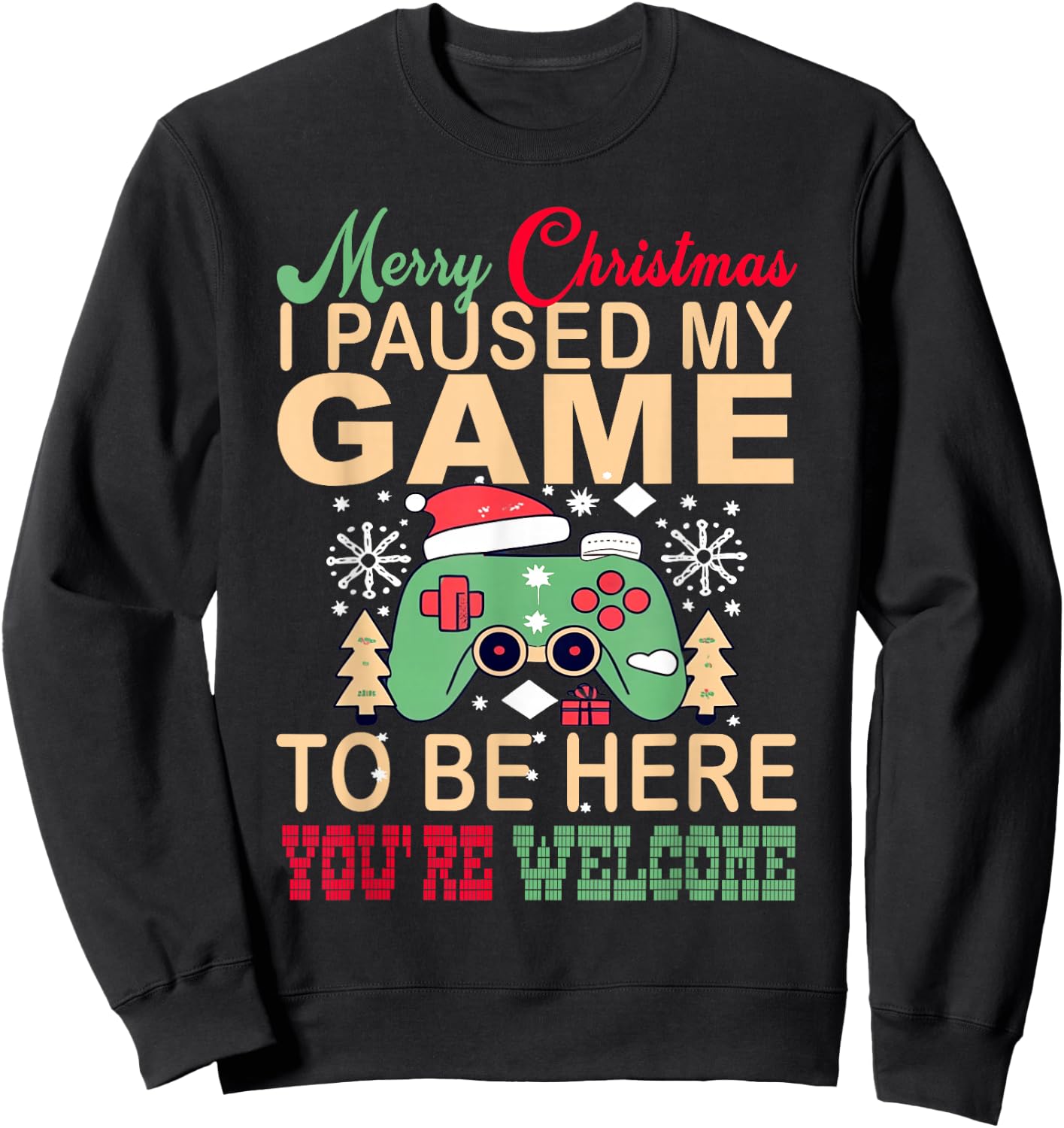 I Paused My Game to be here Christmas Sweatshirt - Sweatshirt | Black
