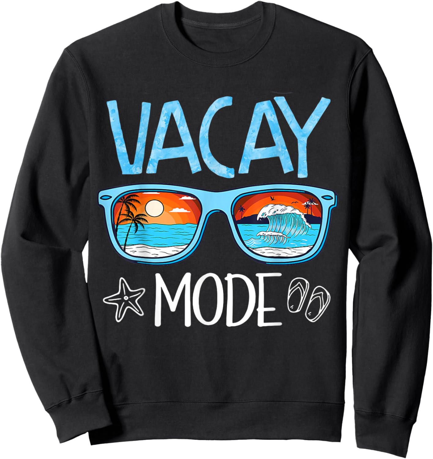 Vacay Mode Beach Vacation Summer Cruise Getaway Holiday Sweatshirt - Sweatshirt | Black