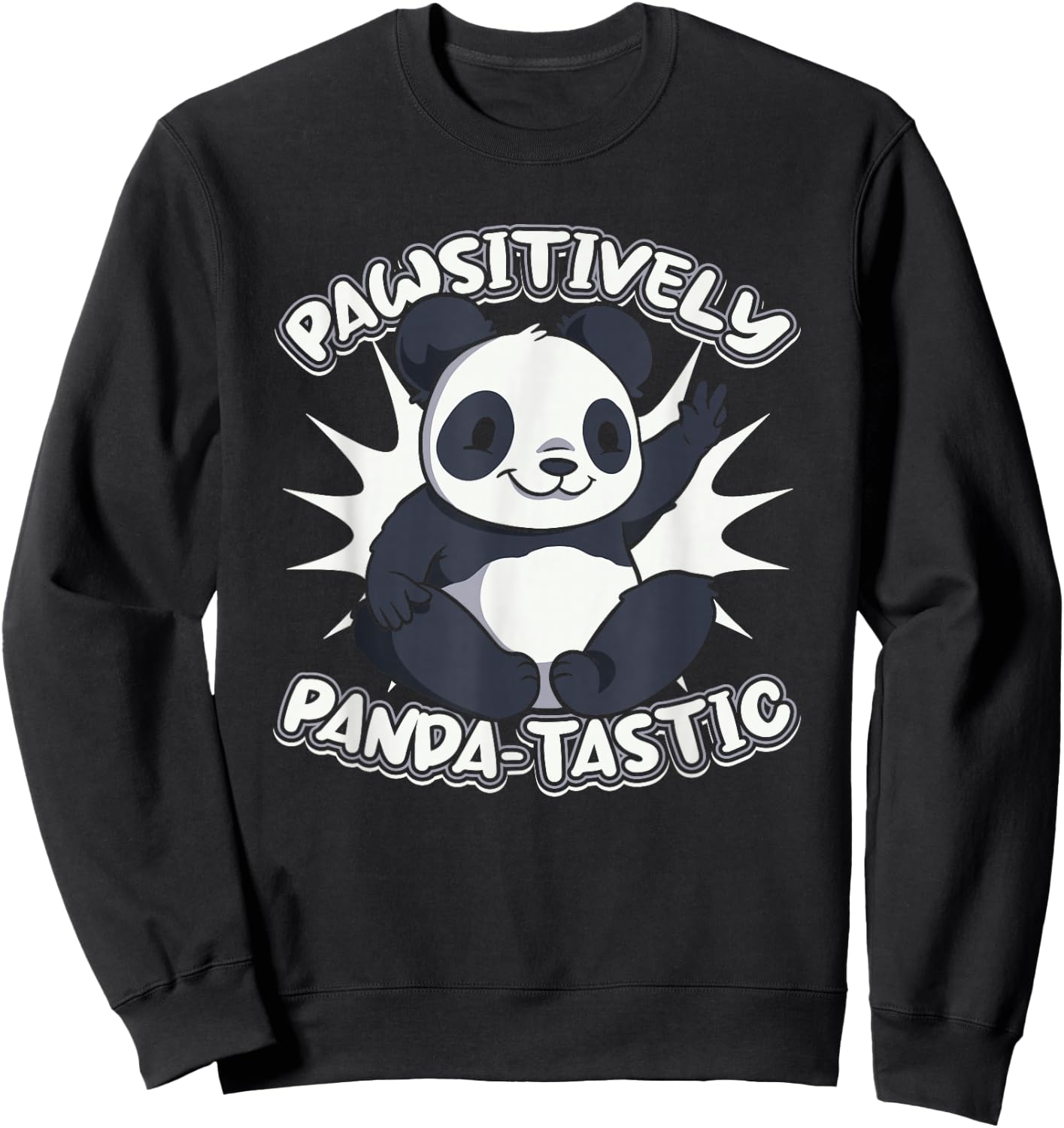 Pawsitively Panda-Tastic Panda Bear Friend Lover Giant Panda Sweatshirt - Sweatshirt | Black