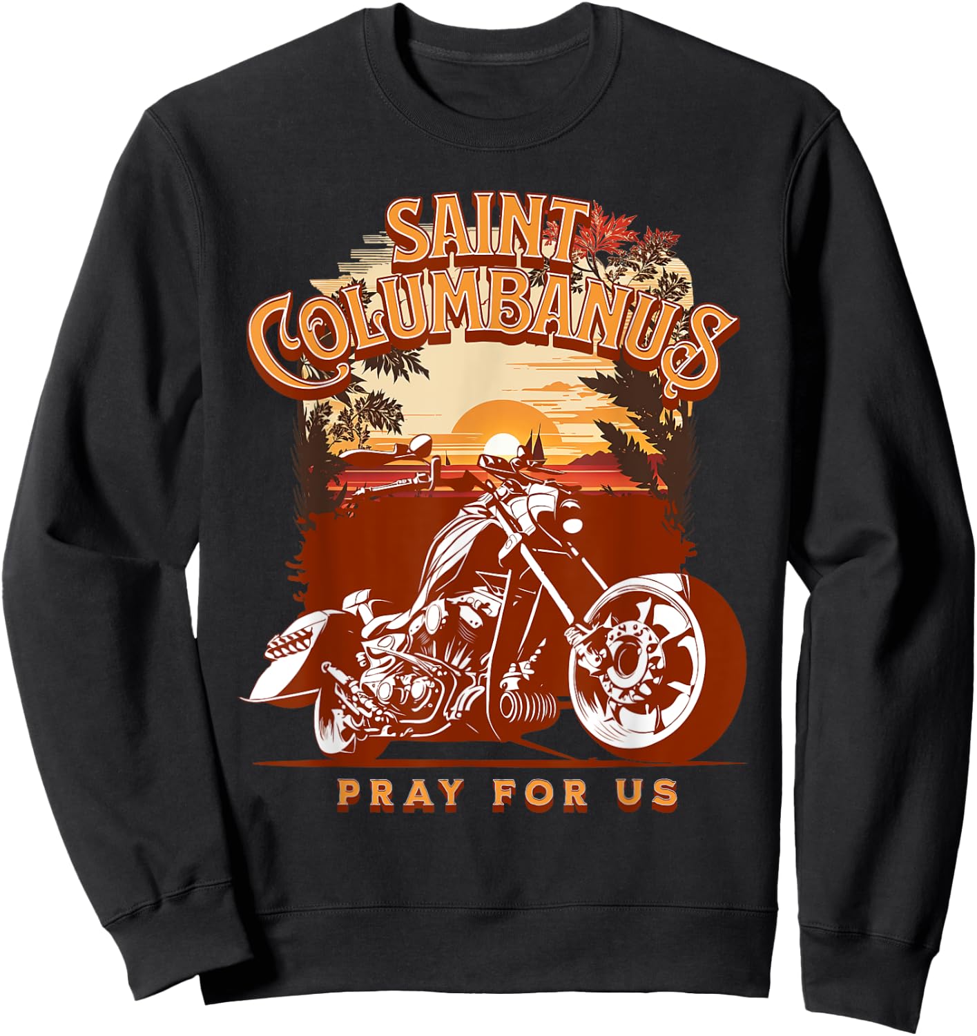 St Columbanus Catholic Patron Saint of Motorcycles Biker Sweatshirt - Sweatshirt | Black