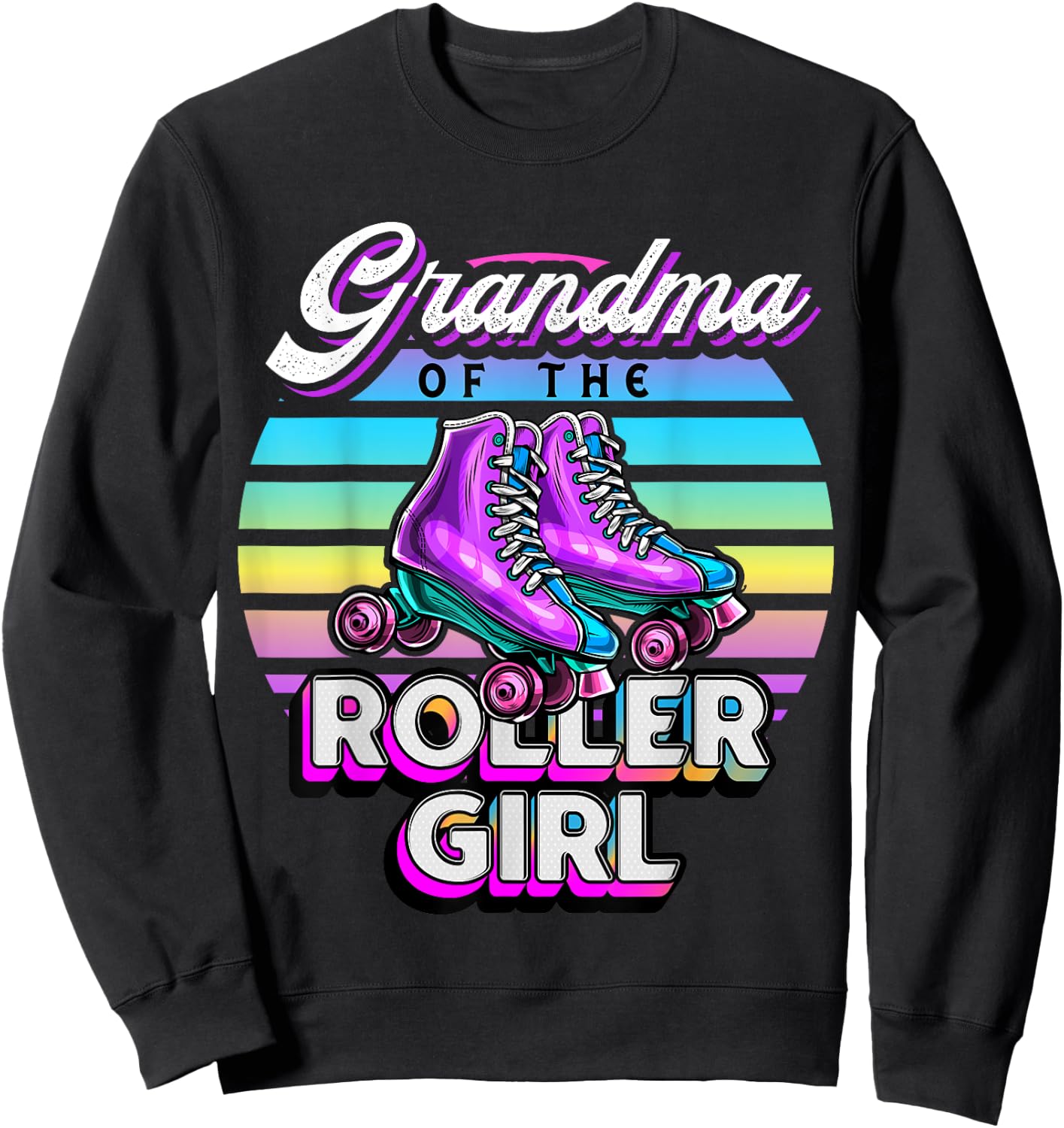 Grandma Roller Girl Roller Skating Birthday Matching Family Sweatshirt - Sweatshirt | Black