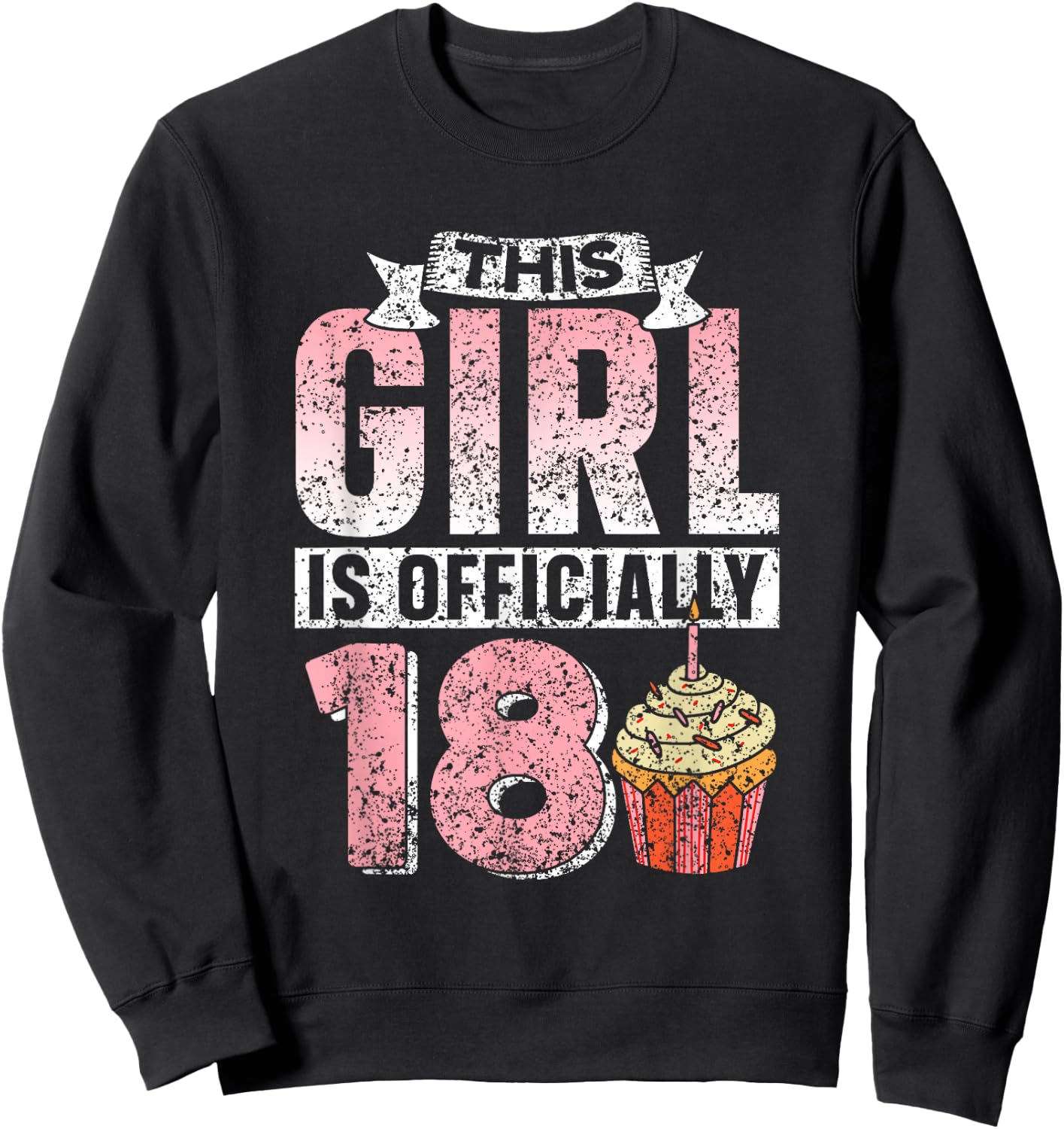 This Girl Is Officially 18 Eighteen Birthday Party Sweatshirt - Sweatshirt | Black