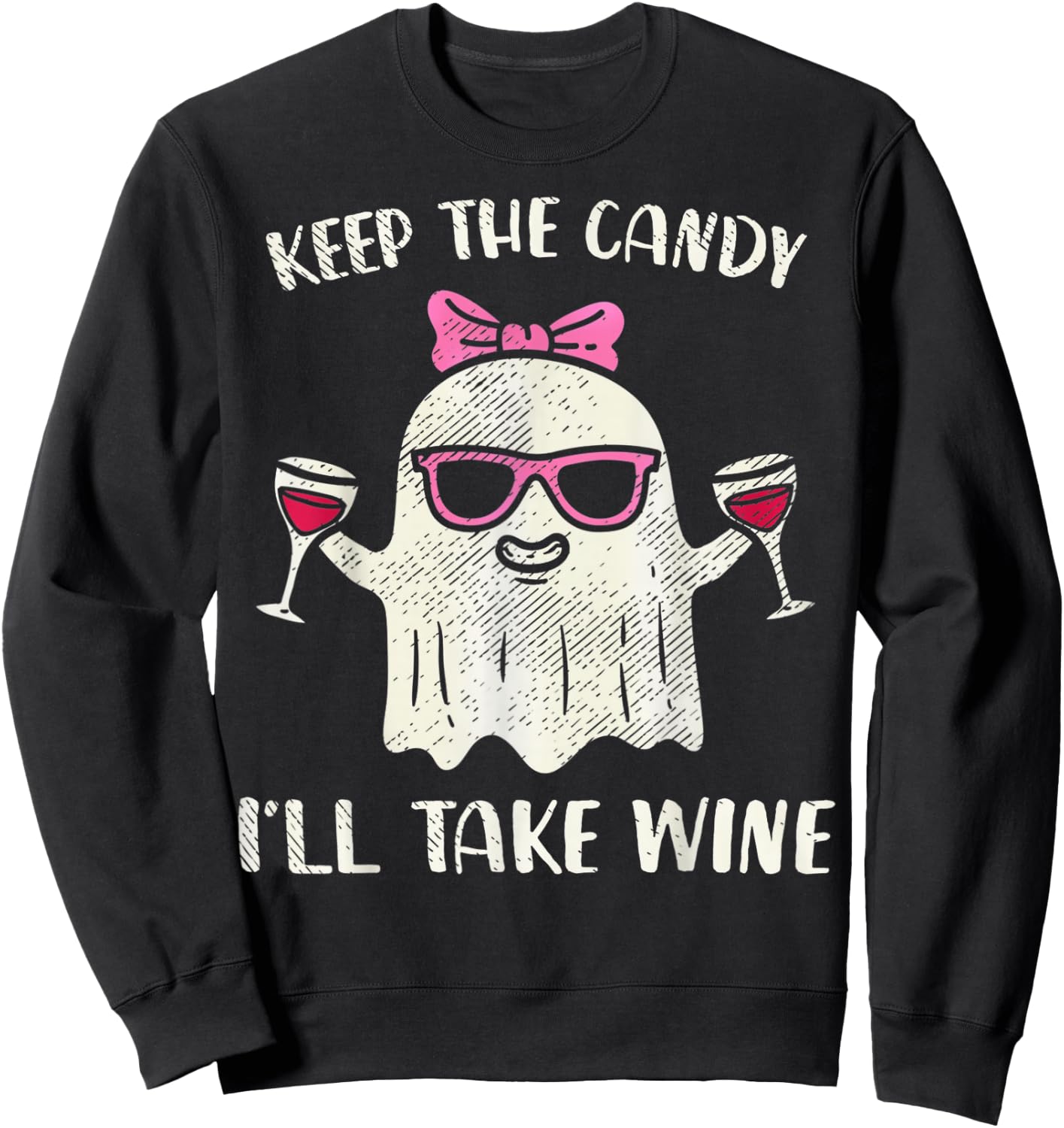 Keep The Candy I'll Take Wine Funny Halloween Girl Ghost Sweatshirt - Sweatshirt | Black