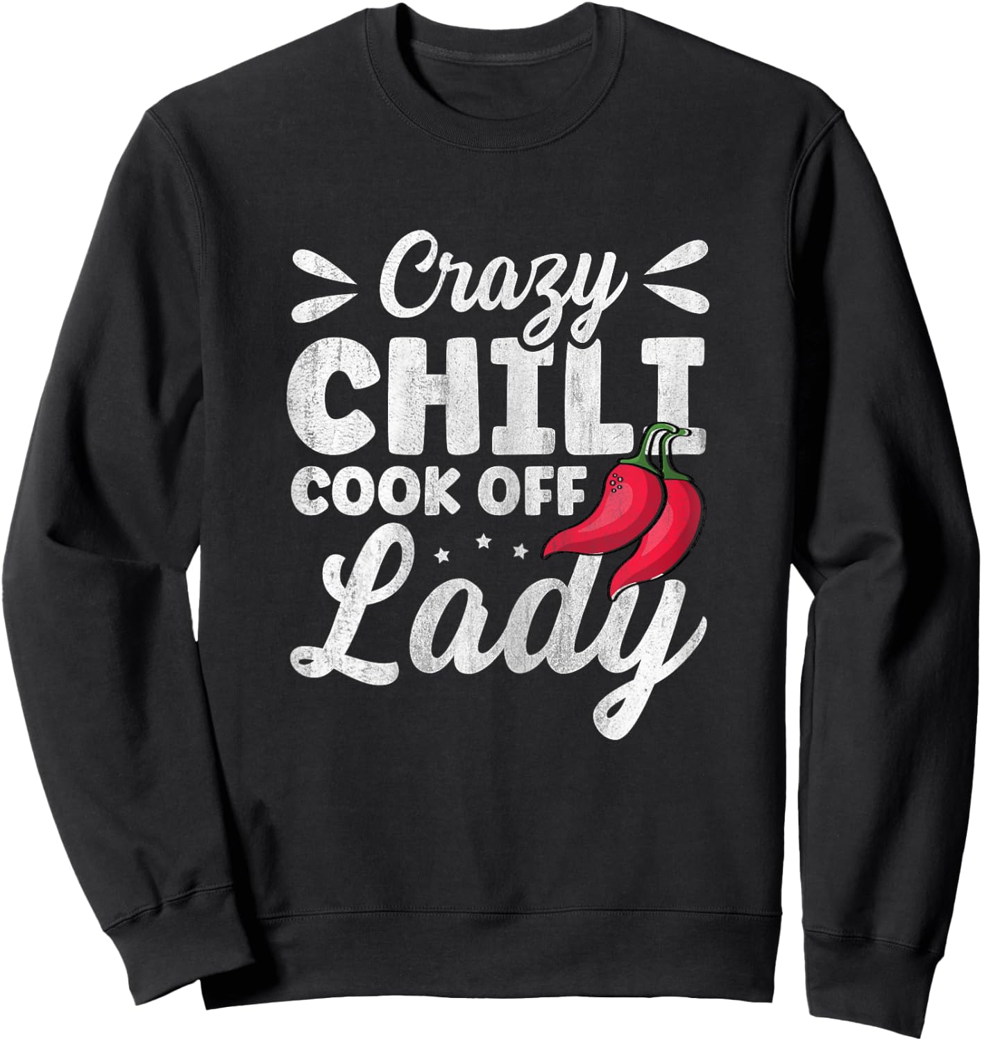 Crazy Chili Cook Off Lady Design for a Cook Off Chili Lady Sweatshirt - Sweatshirt | Black