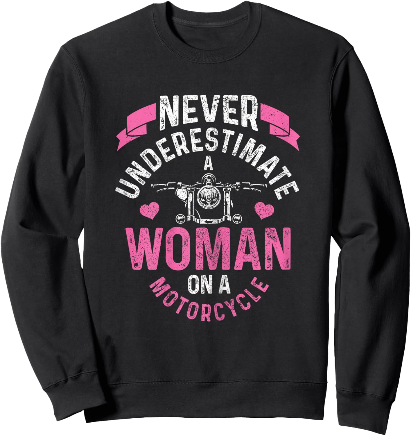 Never Underestimate A Woman Motorcycle Funny Biker Girl Sweatshirt - Sweatshirt | Black