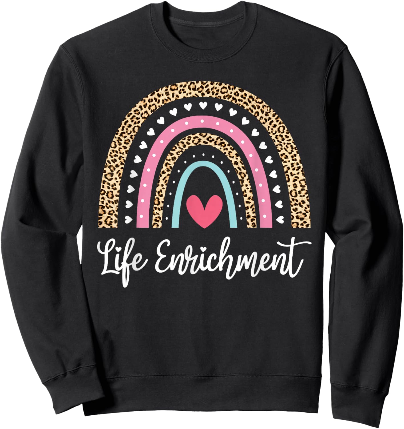 Life Enrichment Coordinator Rainbow Leopar Activity Director Sweatshirt - Sweatshirt | Black