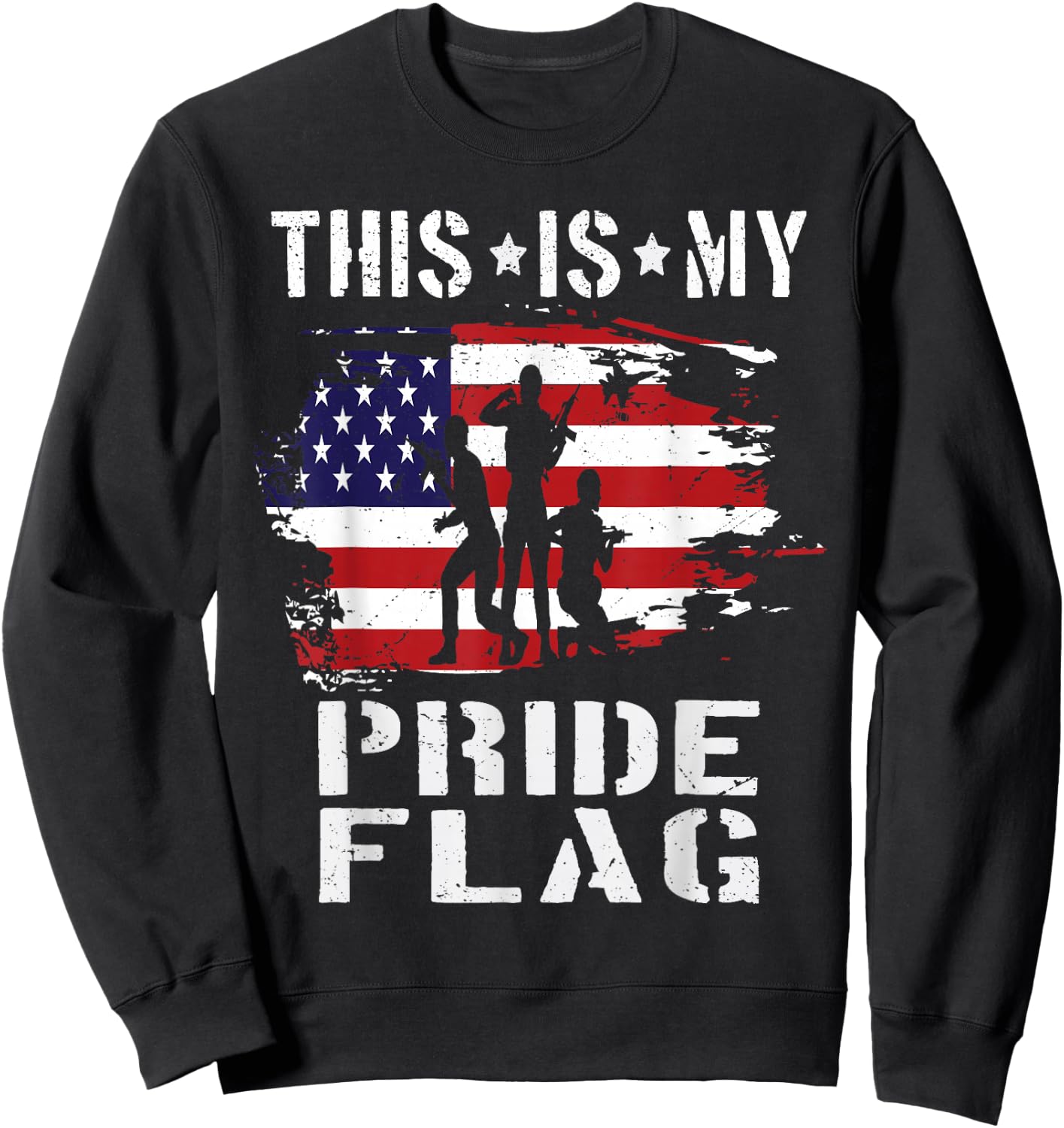 This is my pride flag Usa American 4th of July Patriotic Sweatshirt - Sweatshirt | Black