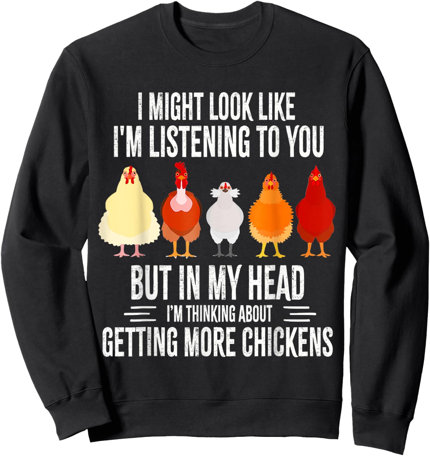 Funny Chicken Farmer Design Women Men Getting A Lot Chickens Sweatshirt - Sweatshirt | Black