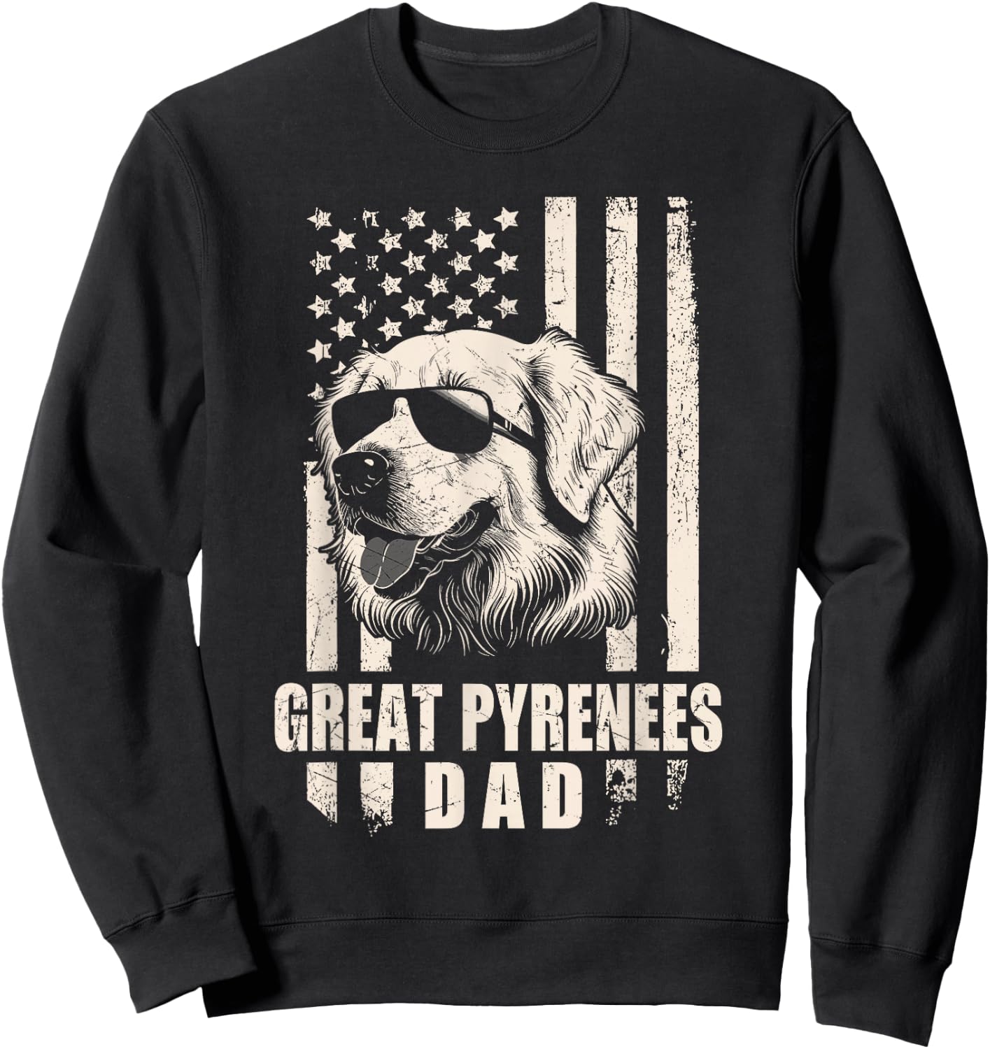 Great Pyrenees Dog Dad American Flag Gifts for Father Men Sweatshirt - Sweatshirt | Black
