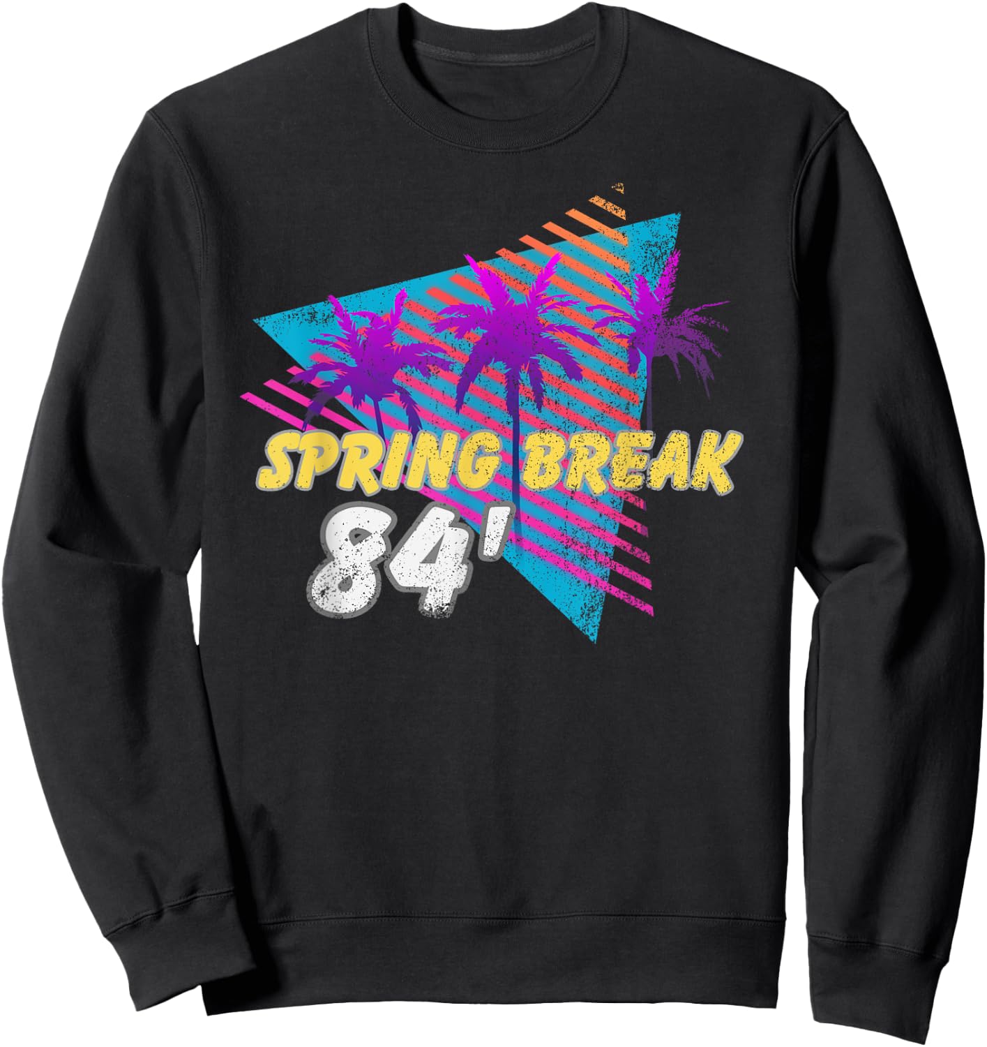 Spring Break 84 Retro 80s Theme Party Wear Sweatshirt - Sweatshirt | Black