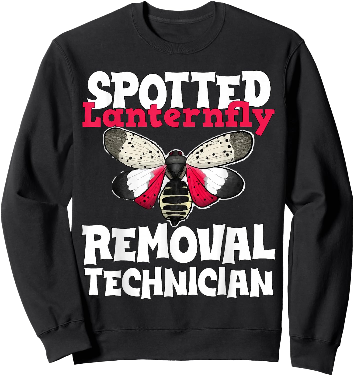 Spotted Lanternfly Trap and Insect Spray Design Lantern Fly Sweatshirt - Sweatshirt | Black