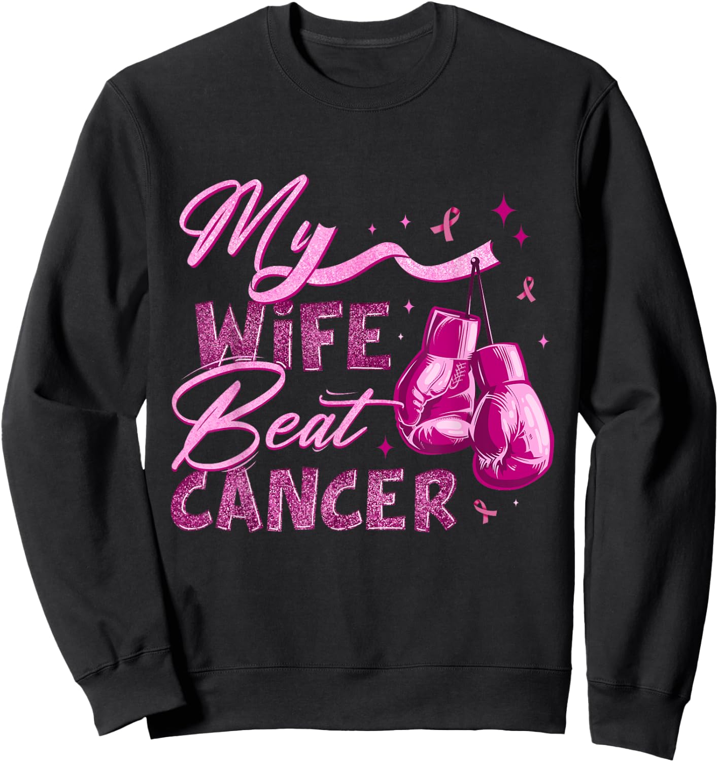 My Wife Beat Cancer Breast Cancer Awareness Support Squad Sweatshirt - Sweatshirt | Black