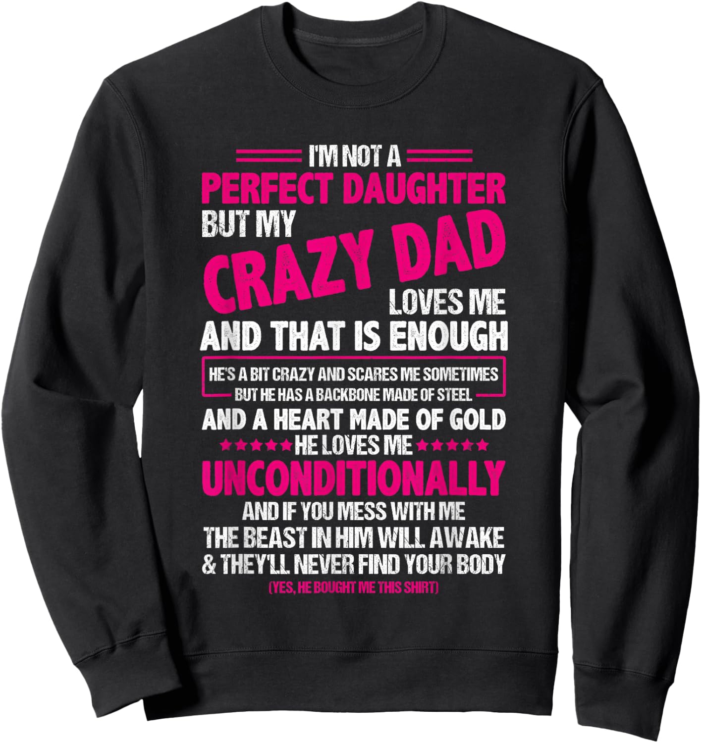I'm Not A Perfect Daughter But My Crazy Dad Loves Me Sweatshirt - Sweatshirt | Black