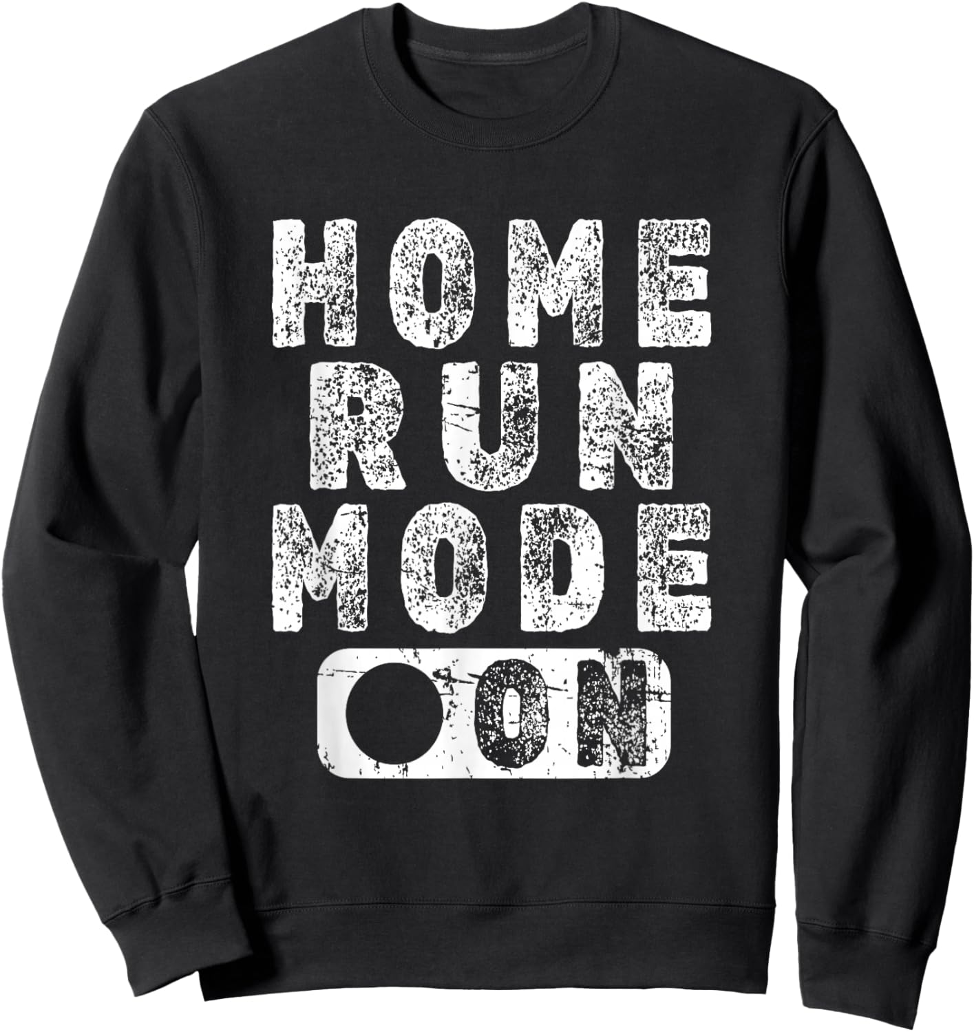 Home Run Mode On - Fun Baseball Homerun Saying Sweatshirt - Sweatshirt | Black