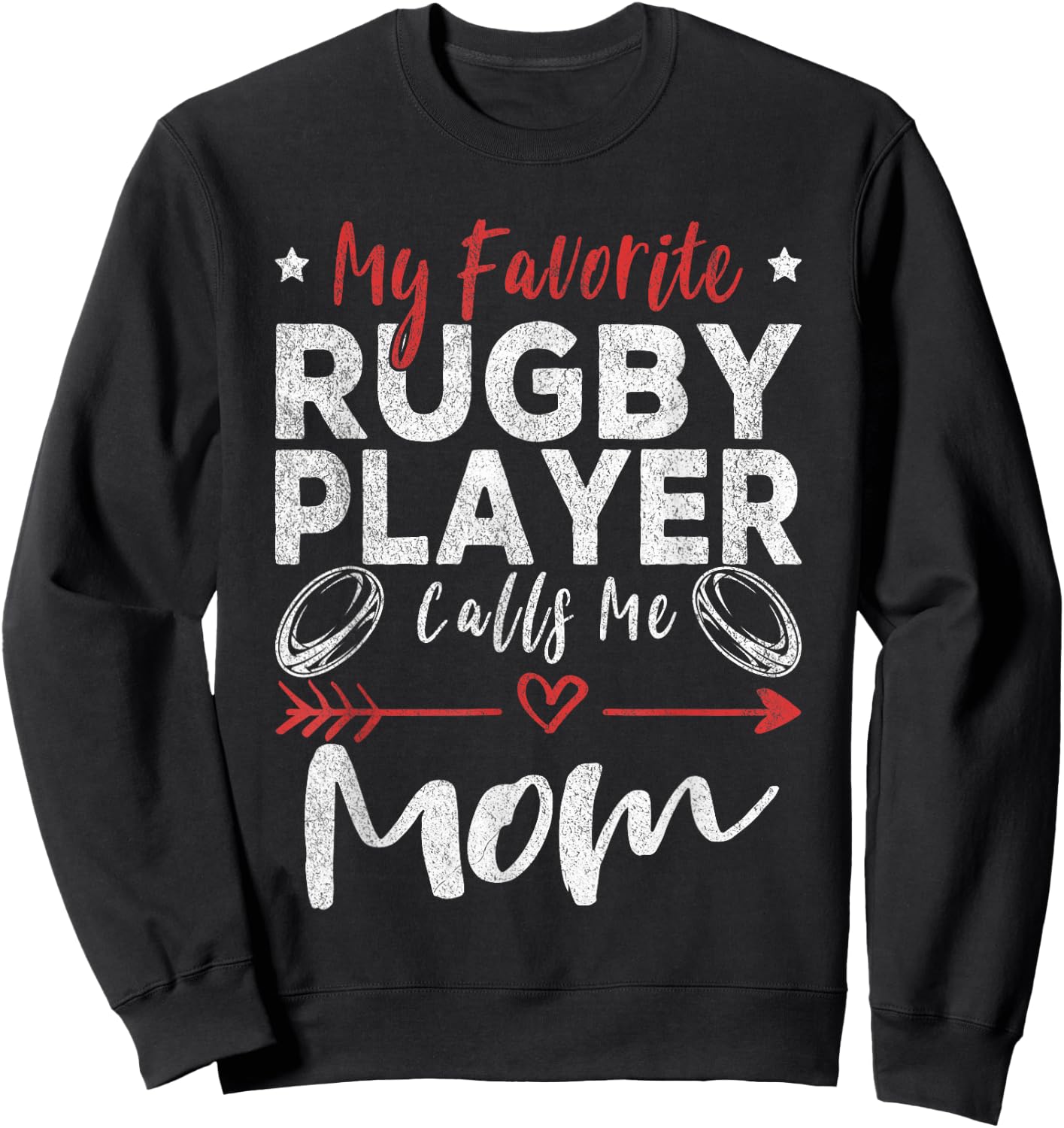 My Favorite Rugby Player Calls Me Mom Rugby Player Mom Sweatshirt - Sweatshirt | Black