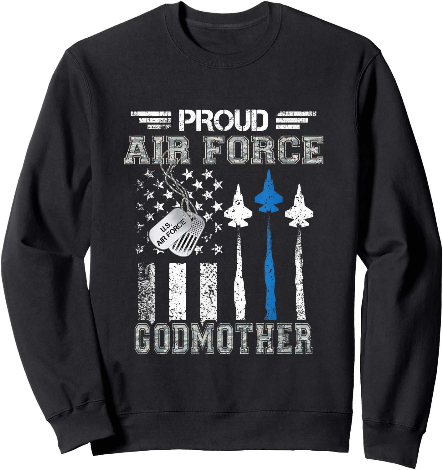Proud Air Force Godmother US Air Force Graduation Godmother Sweatshirt - Sweatshirt | Black