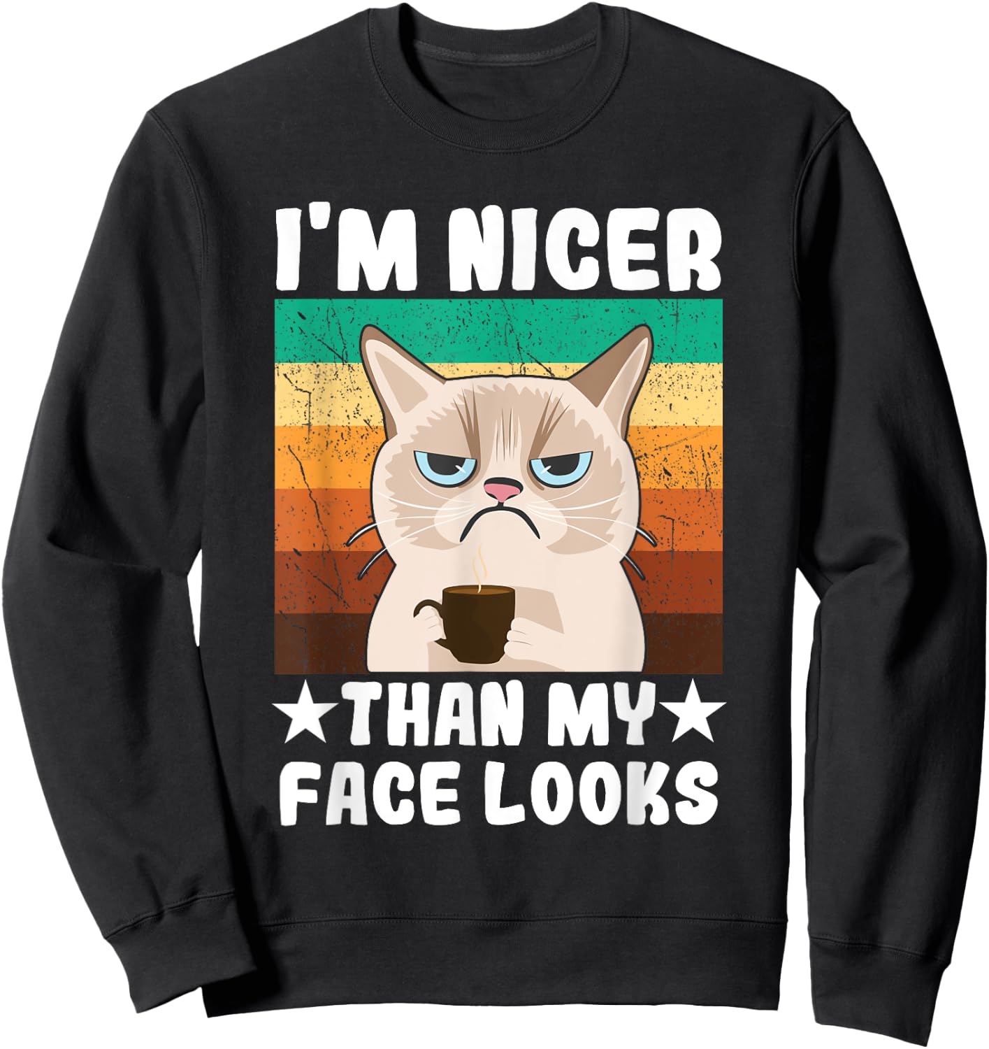 Introvert Coffee Cat I'm nicer than my face looks Sweatshirt - Sweatshirt | Black