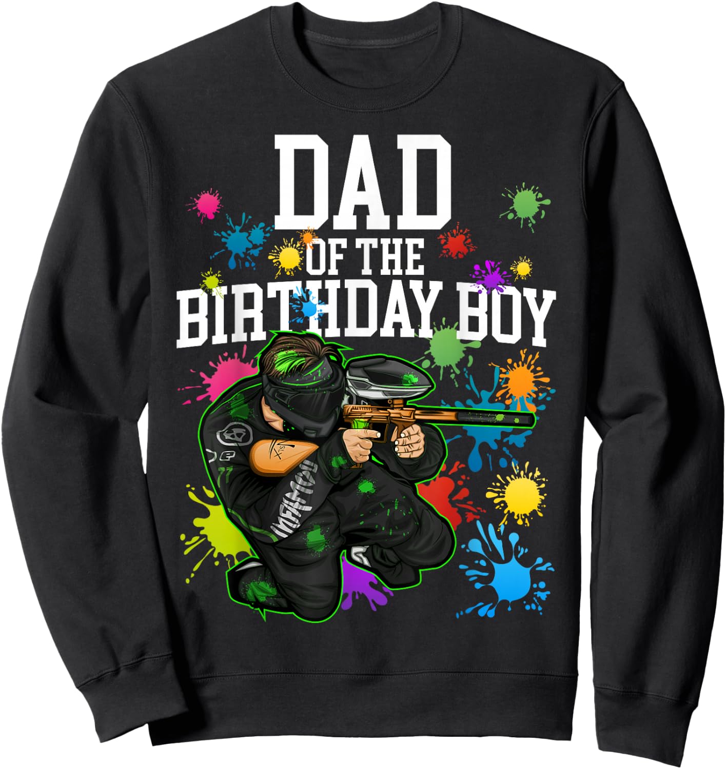 Dad of the Birthday Boy Paintball Sport Matching Family Sweatshirt - Sweatshirt | Black