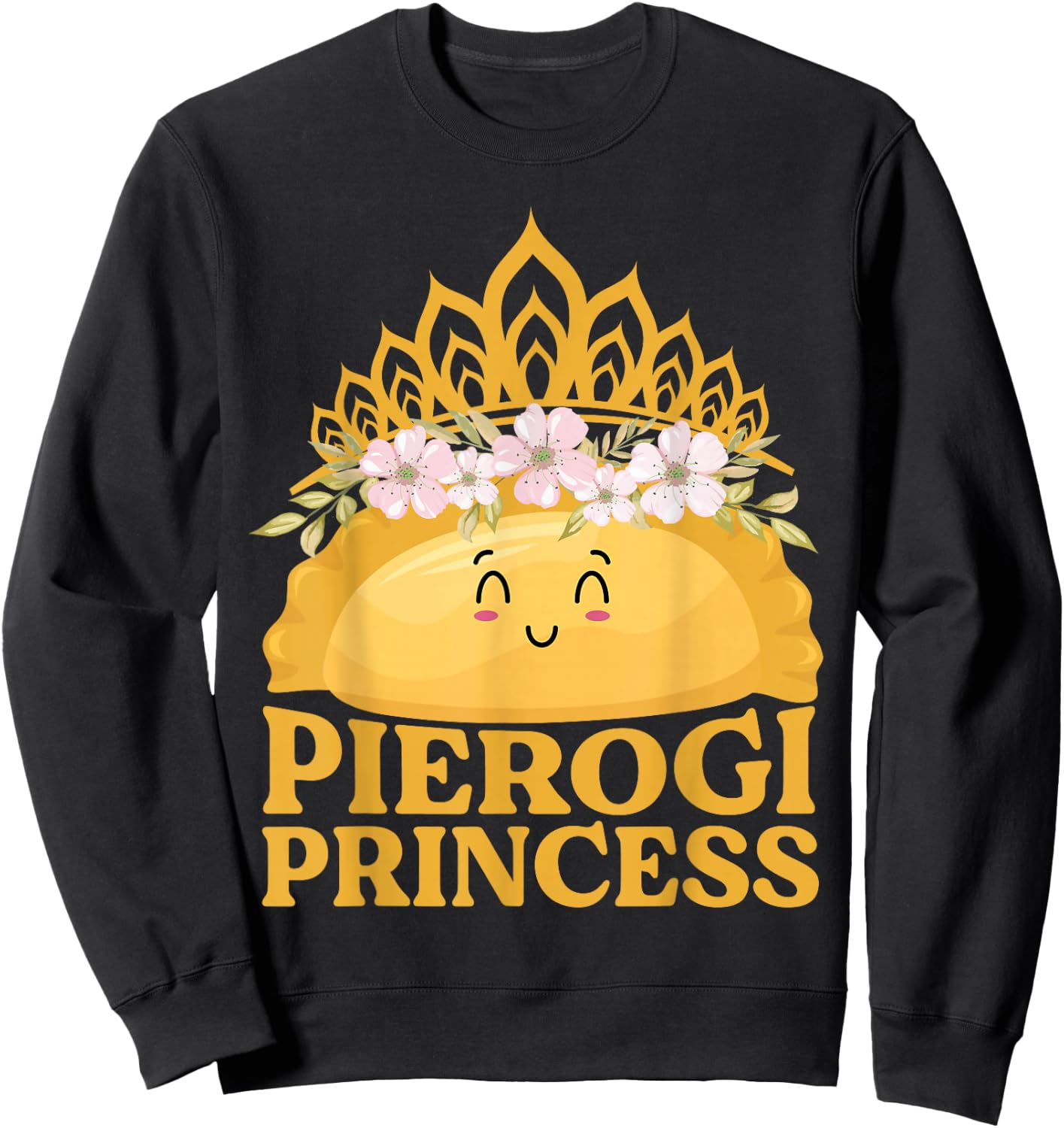 Pierogi Princess - Funny Pierogi Polish Dumpling Sweatshirt - Sweatshirt | Black