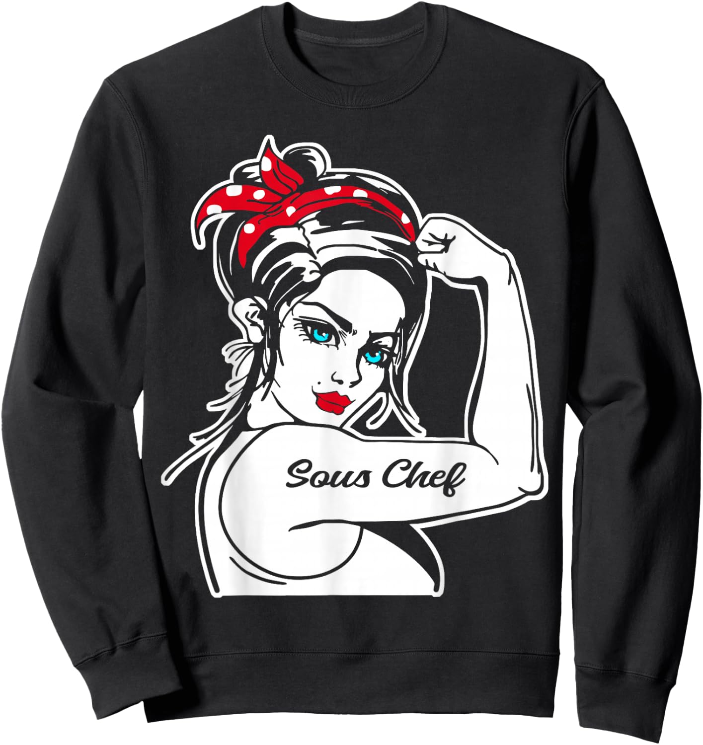 Female Sous Chef Rosie The Riveter Pin Up Girl Sous Chef Sweatshirt - Sweatshirt | Black