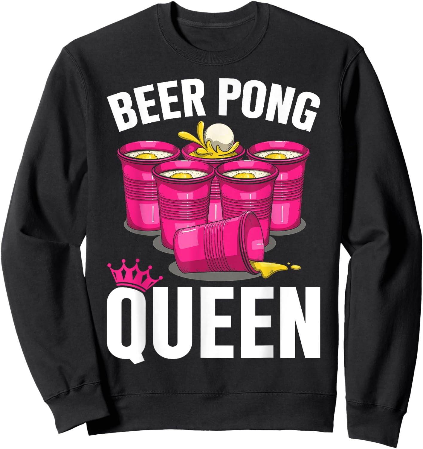 Beer Pong Queen Beer Pong Girl Player Drinking Game Sweatshirt - Sweatshirt | Black