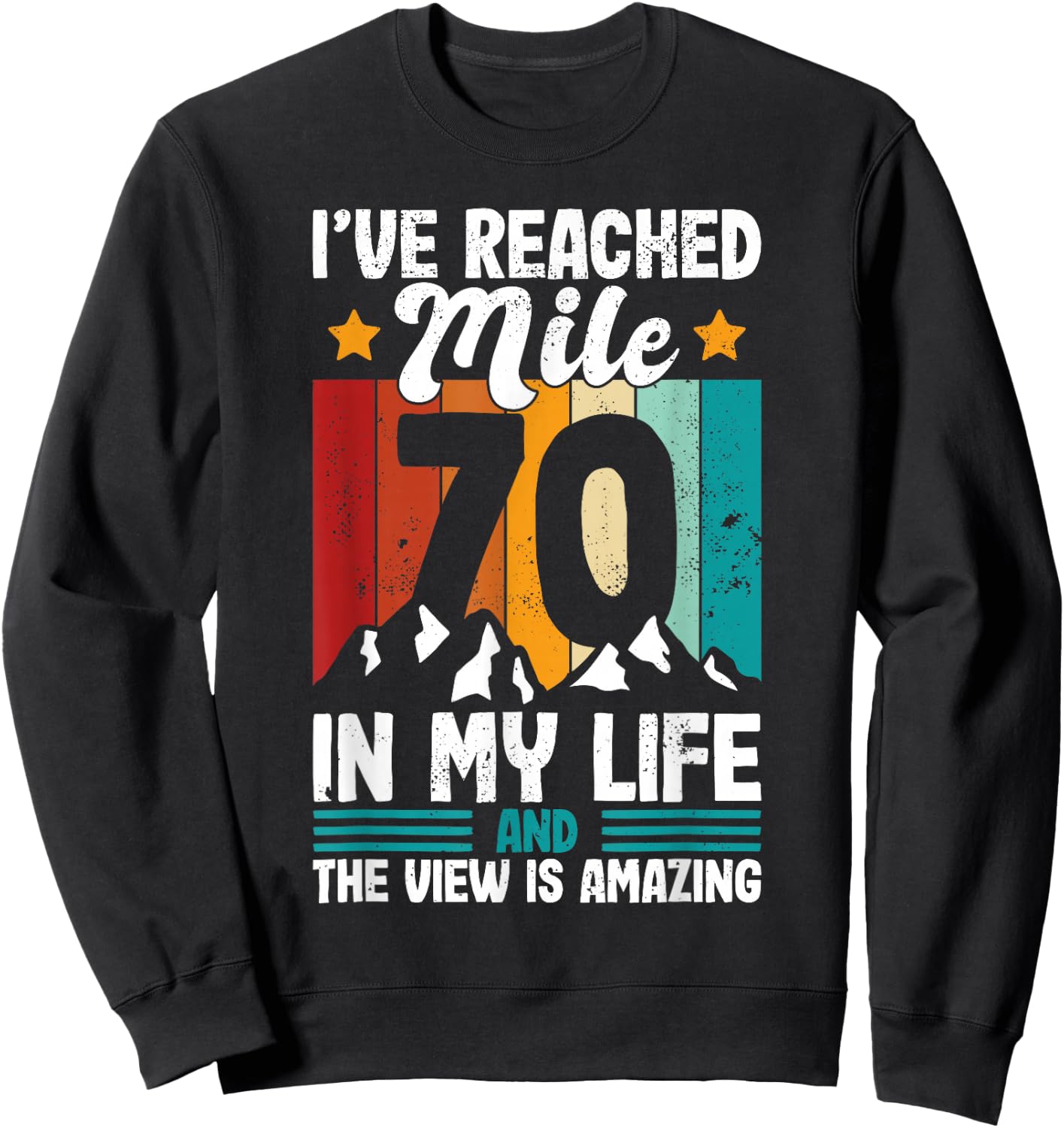 70th Birthday hiking age 70 seventy years old design Sweatshirt - Sweatshirt | Black