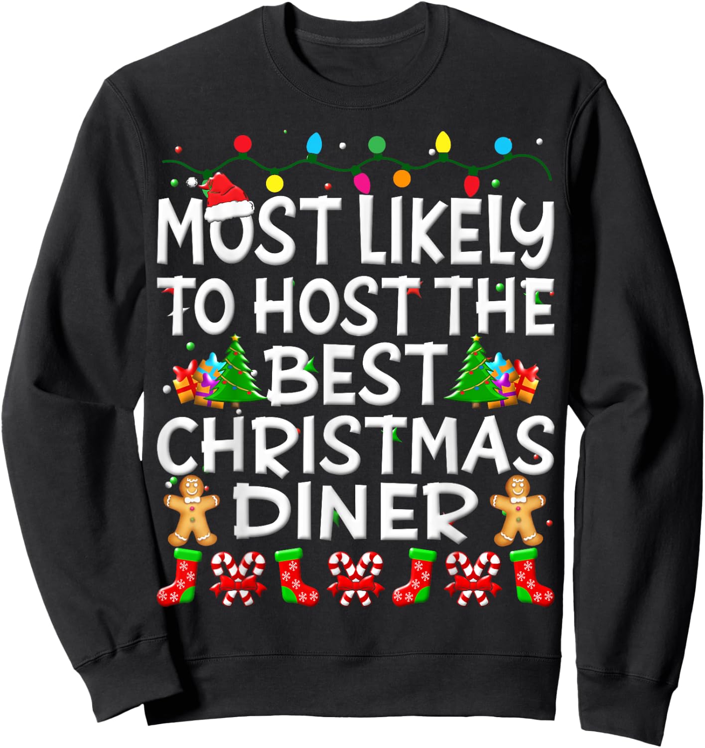 Most Likely To Host The Best Christmas Dinner Family Funny Sweatshirt - Sweatshirt | Black