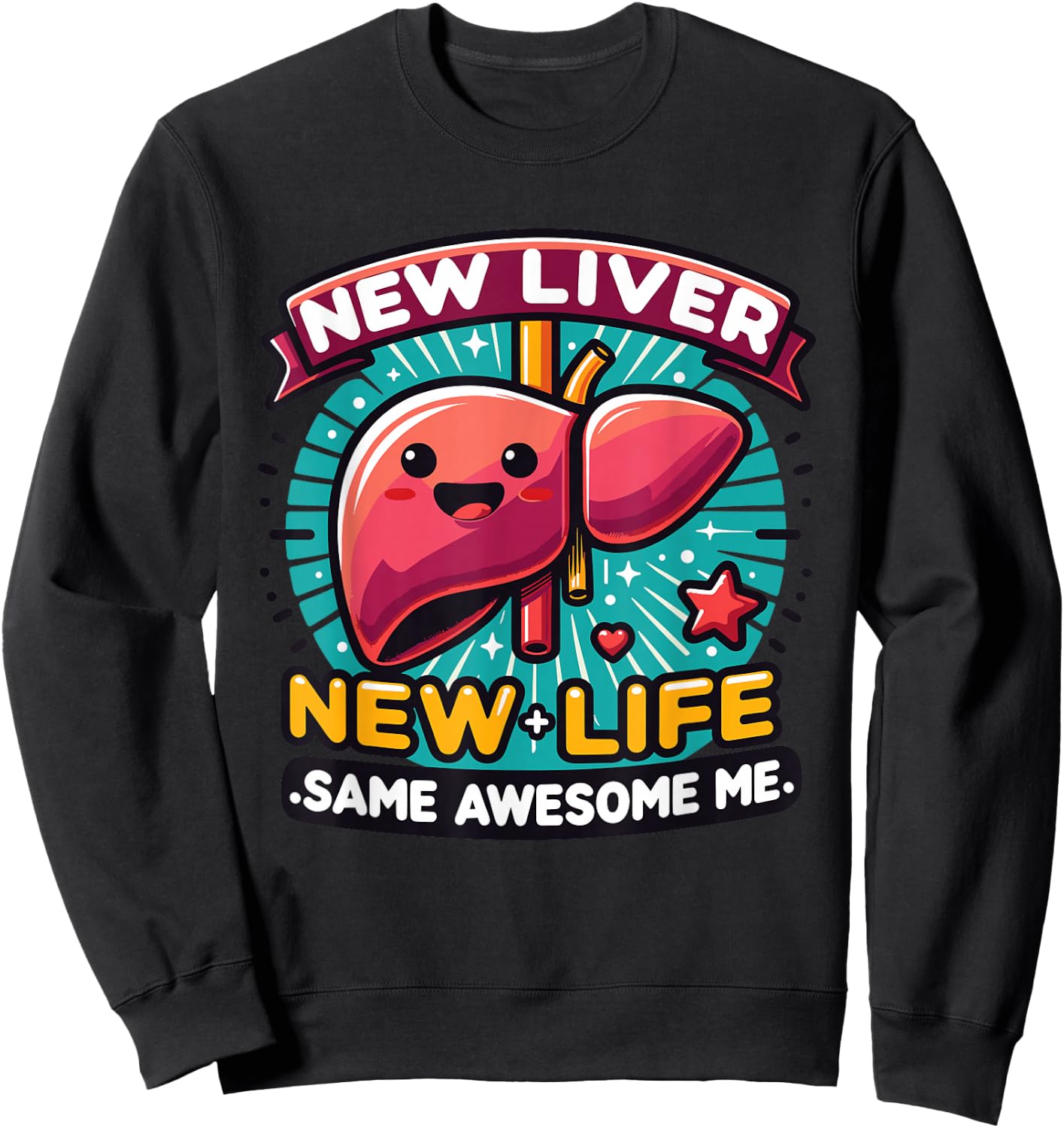 Liver Transplant Survivor Funny Sweatshirt - Sweatshirt | Black