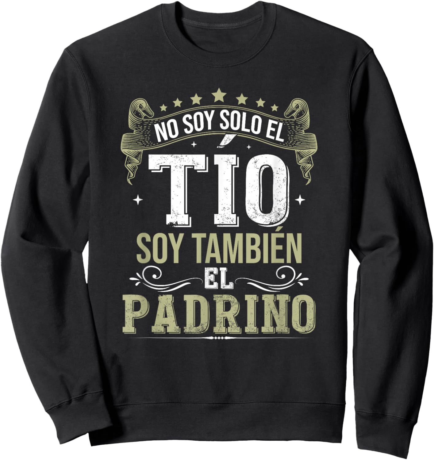 Padrino Regalo No Soy Solo El Tío Soy También El Padrino Sweatshirt - Sweatshirt | Black