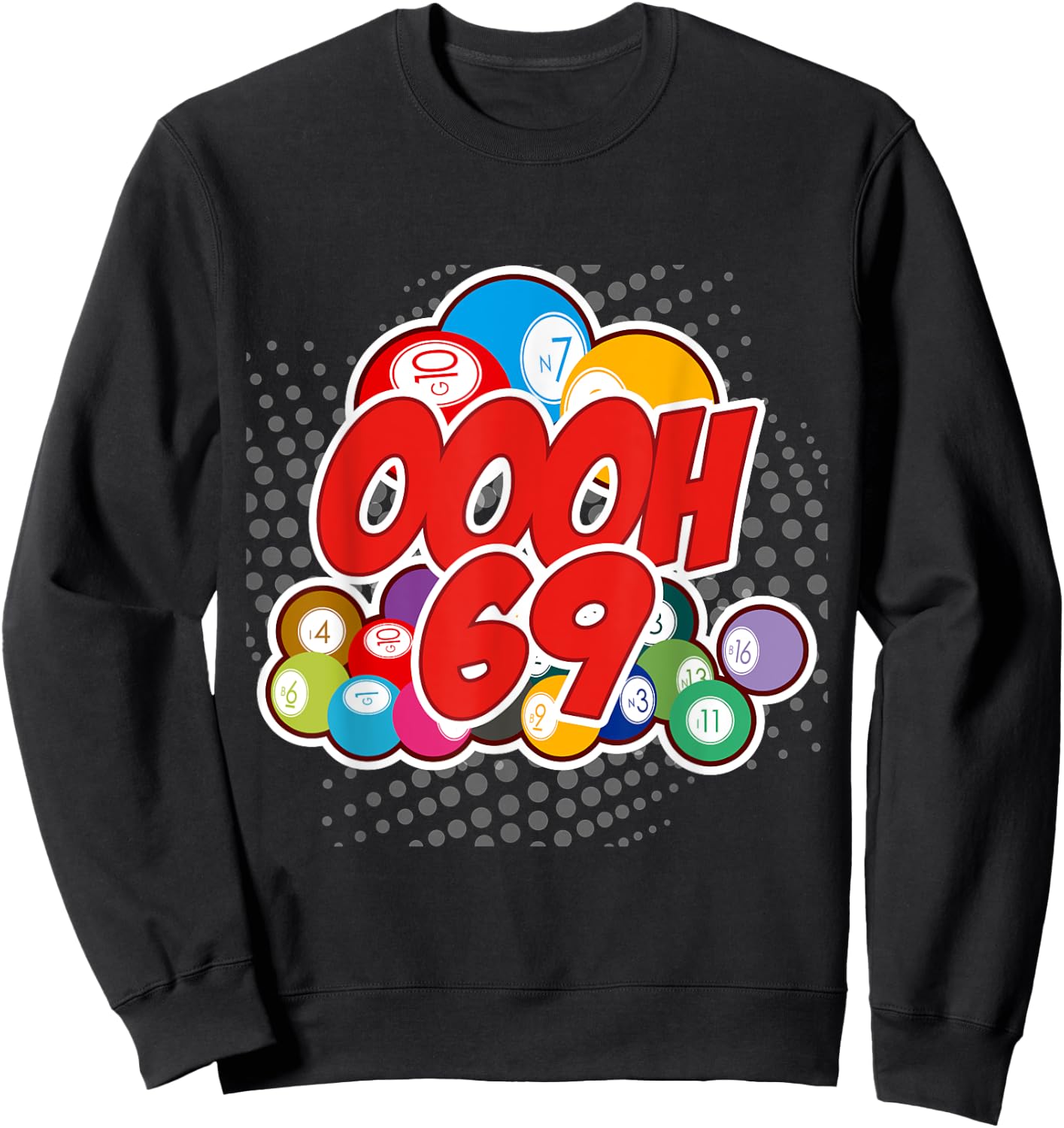 OOOOH 69 Bingo Game Player Funny Adult Humor Bingo Lover Sweatshirt - Sweatshirt | Black