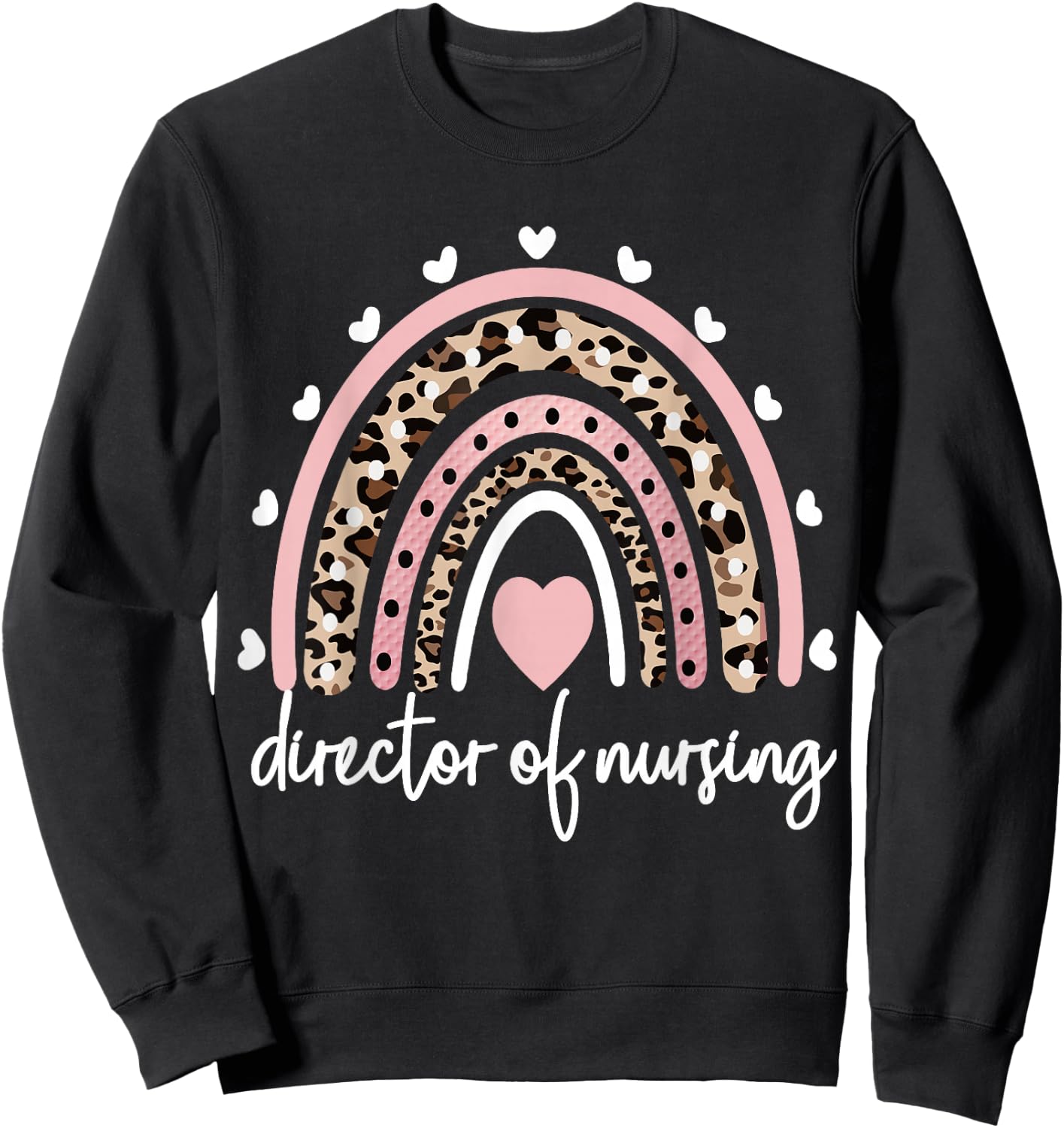 Director Of Nursing Rainbow Nursing Director Nurse Sweatshirt - Sweatshirt | Black