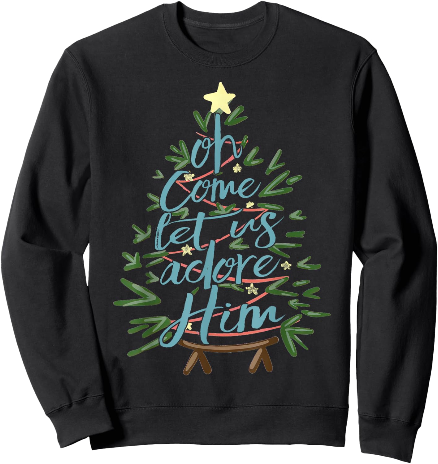 Oh Come Let Us Adore Him, Christmas Tree Quote Sweatshirt - Sweatshirt | Black