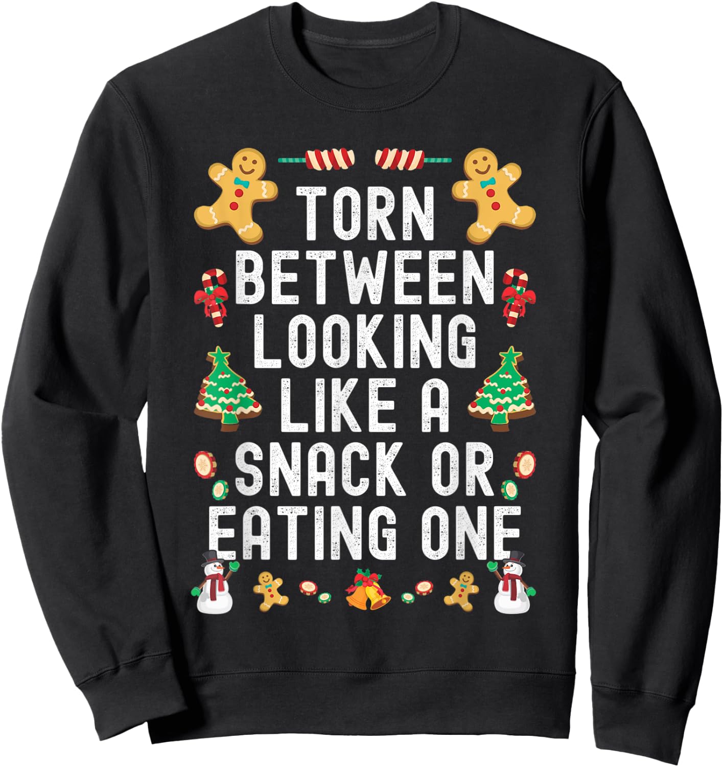 Torn Between Looking Like A Snack And Eating One Xmas Tree Sweatshirt - Sweatshirt | Black