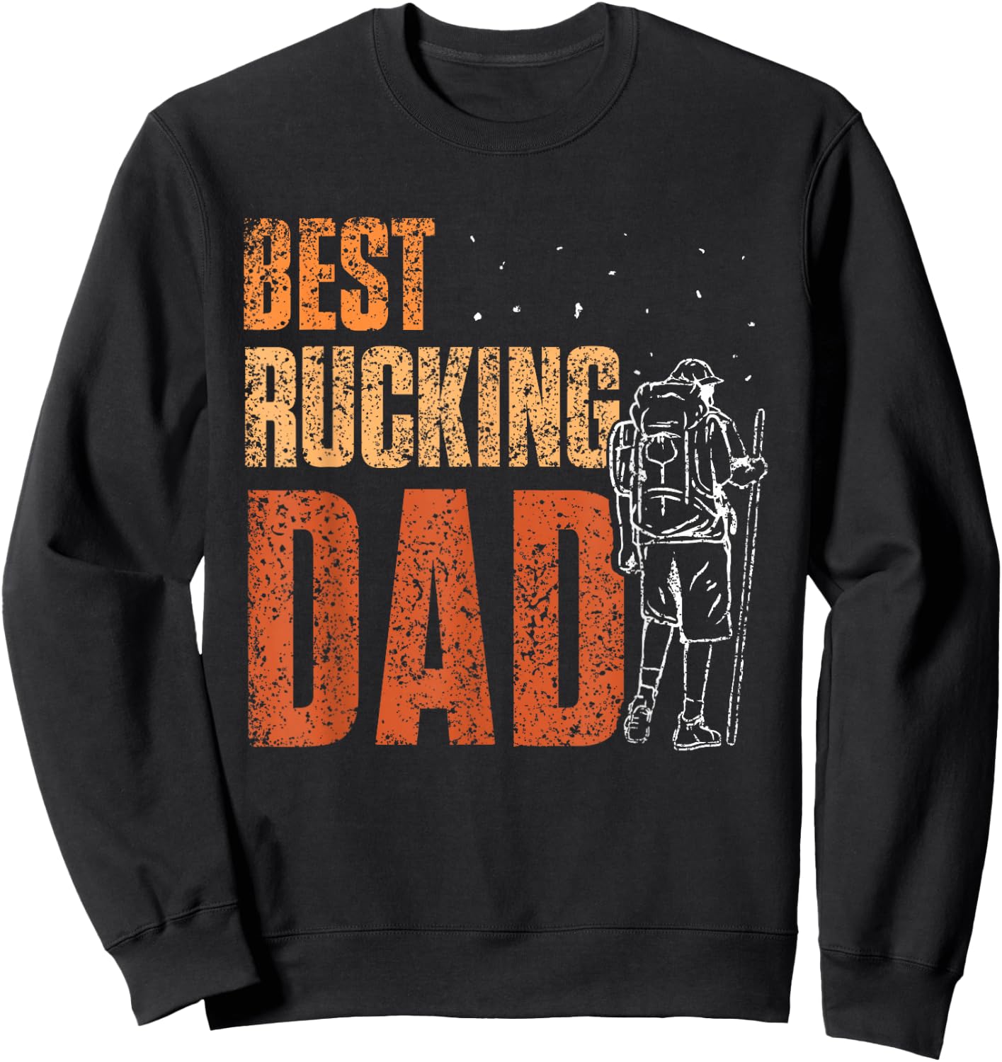 Best Rucking Dad Ruck Backpack Rucksack Workout Rucking Sweatshirt - Sweatshirt | Black