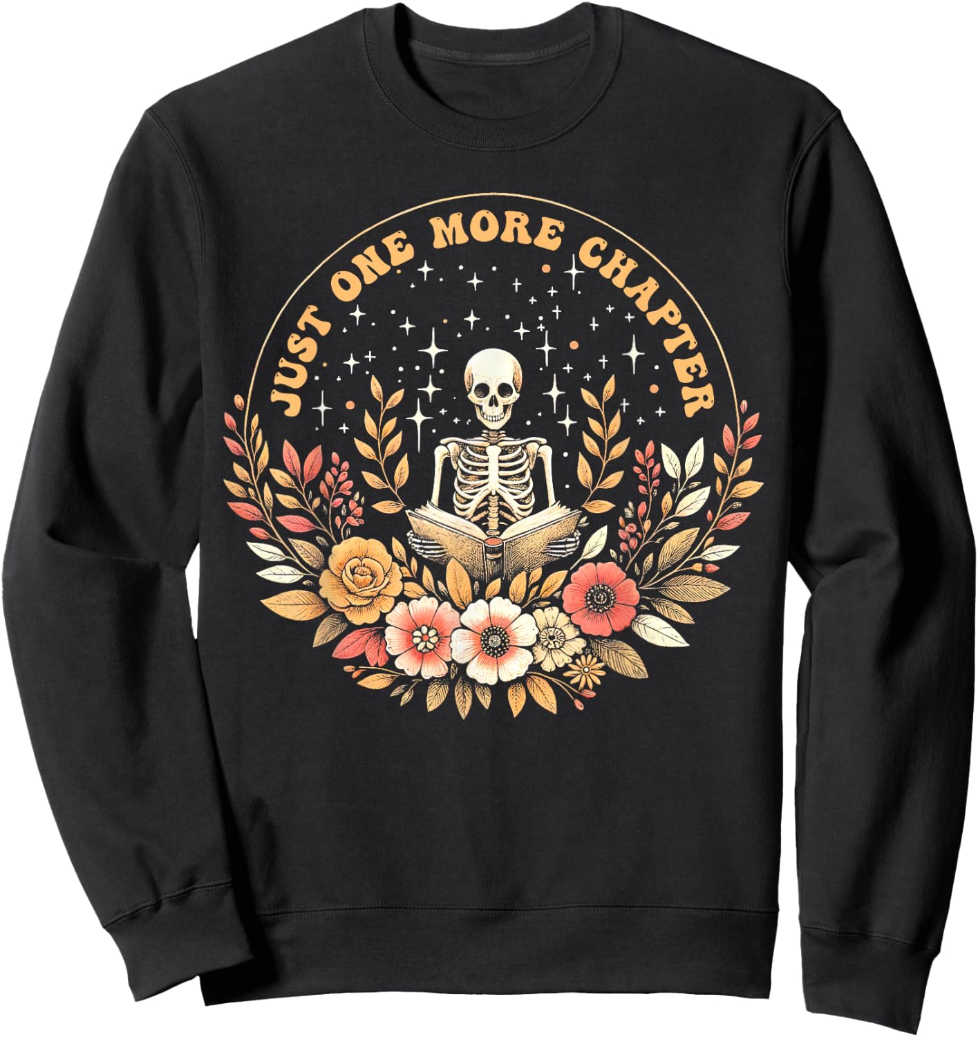 Boho Flower Skeleton Reading Book Just One More Chapter Sweatshirt - Sweatshirt | Black