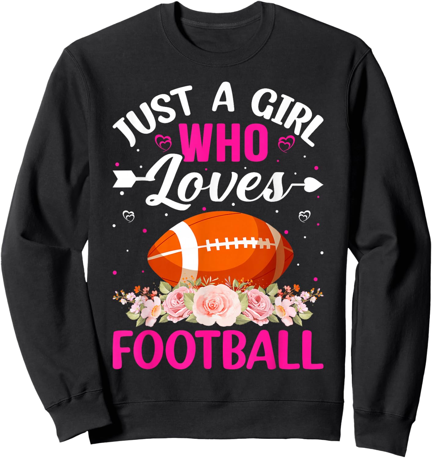 Just A Girl Who Loves Football - American Football Sweatshirt - Sweatshirt | Black