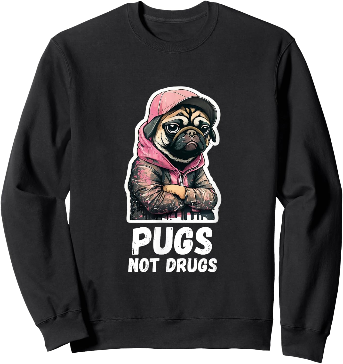 Pugs, not Drugs - Moody Cool Pug Funny Dog Pugs Lover Sweatshirt - Sweatshirt | Black