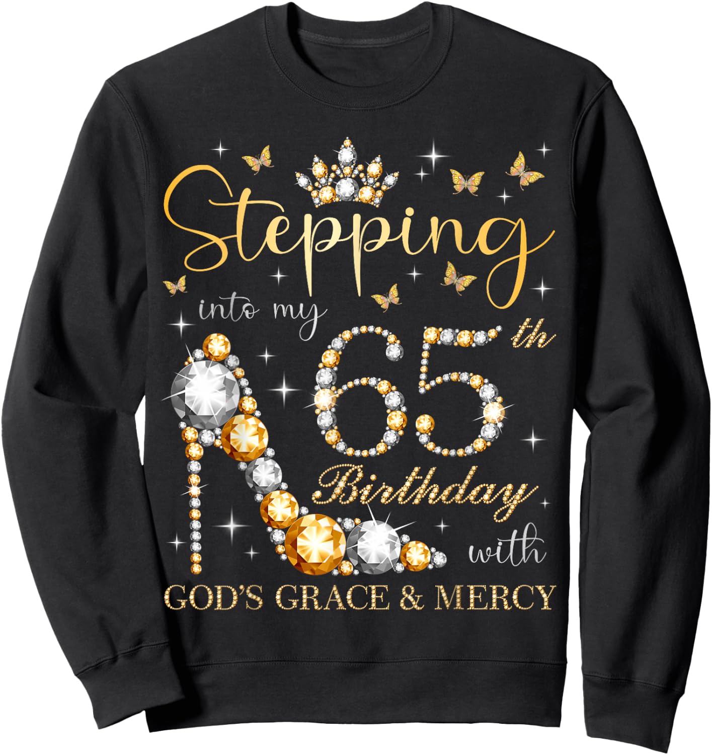 Stepping Into My 65th Birthday With God's Grace & Mercy Bday Sweatshirt - Sweatshirt | Black