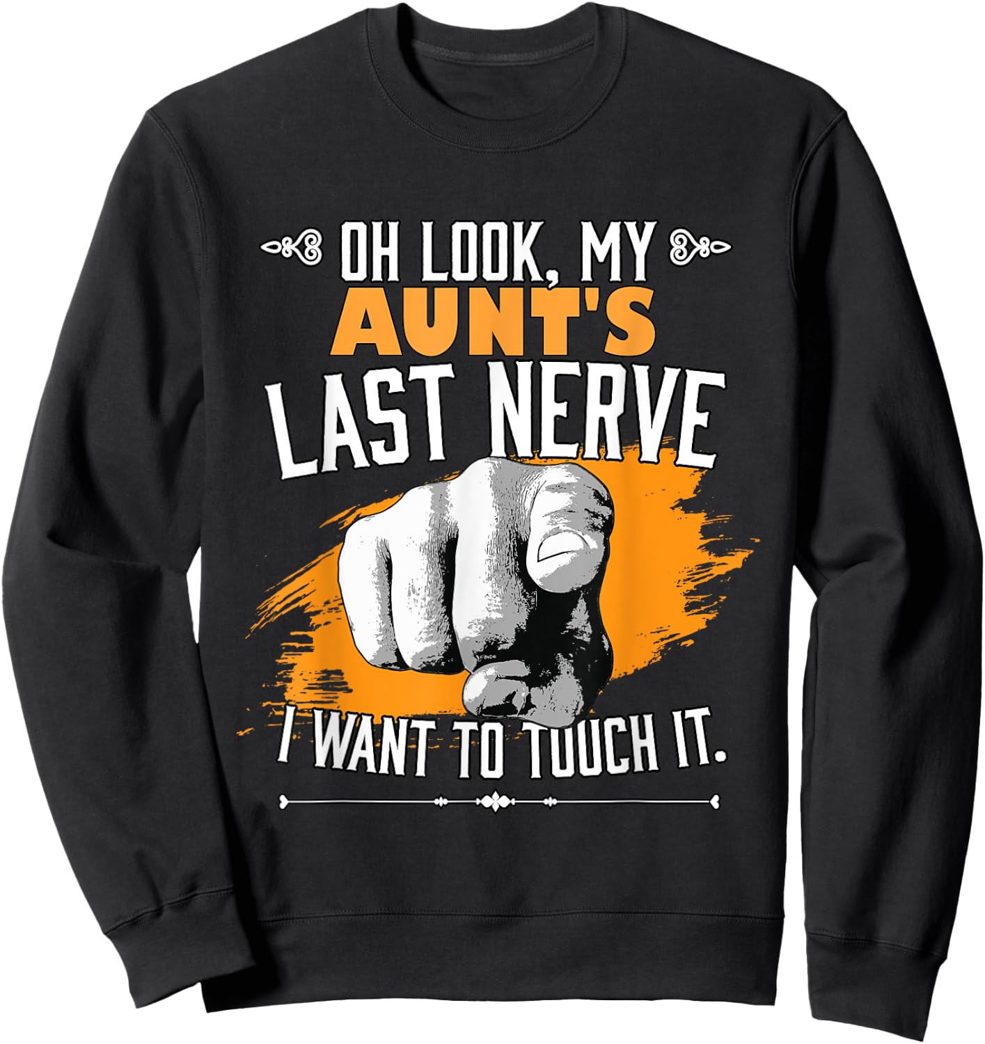Look My Aunt's Last Nerve Funny Auntie Matching Family Sweatshirt - Sweatshirt | Black