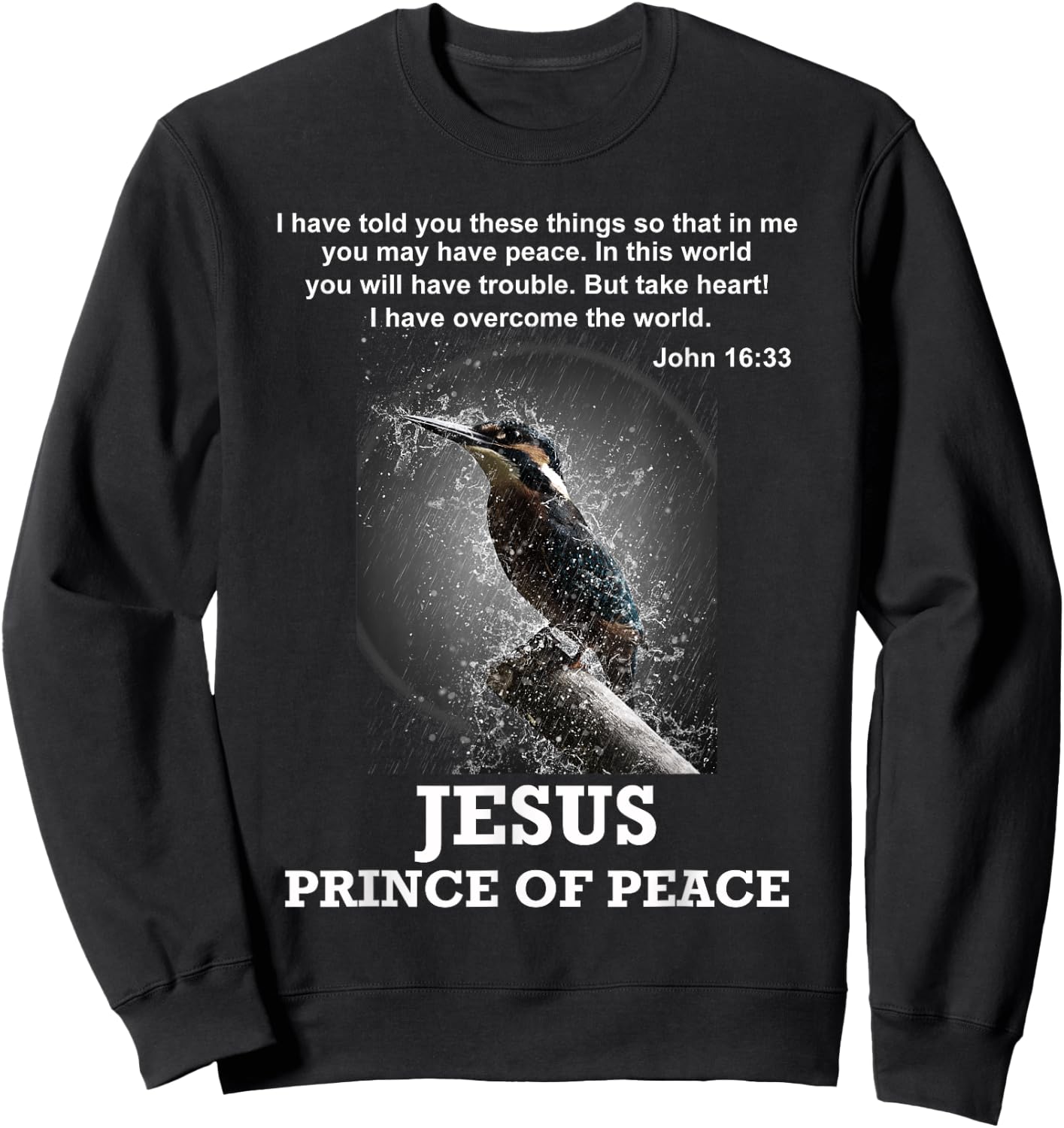 John 16:33 Jesus Prince of Peace Bible Verse Christian Sweatshirt - Sweatshirt | Black
