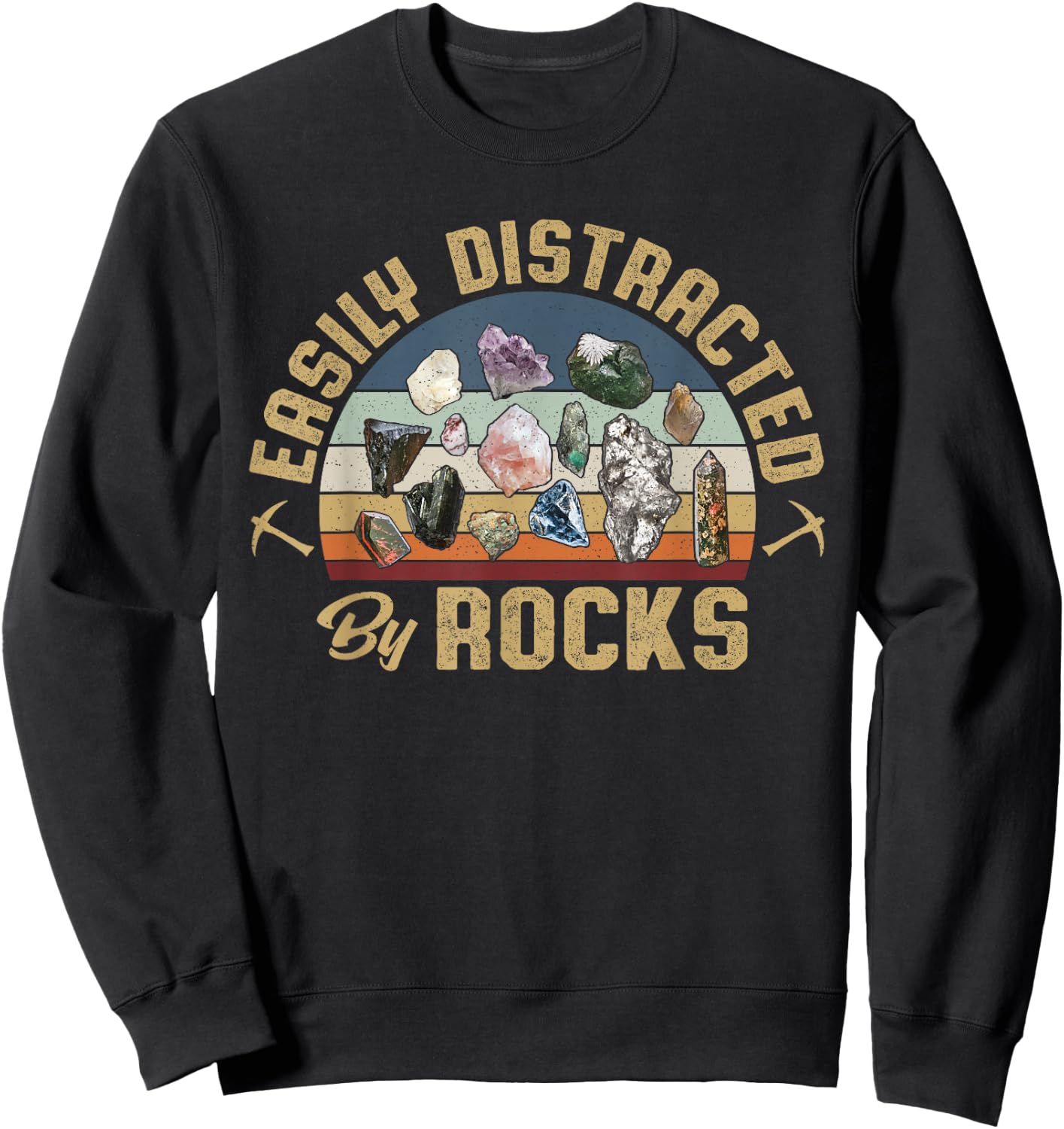 Easily Distracted by Rocks Collecting Rocks Geology Sweatshirt - Sweatshirt | Black