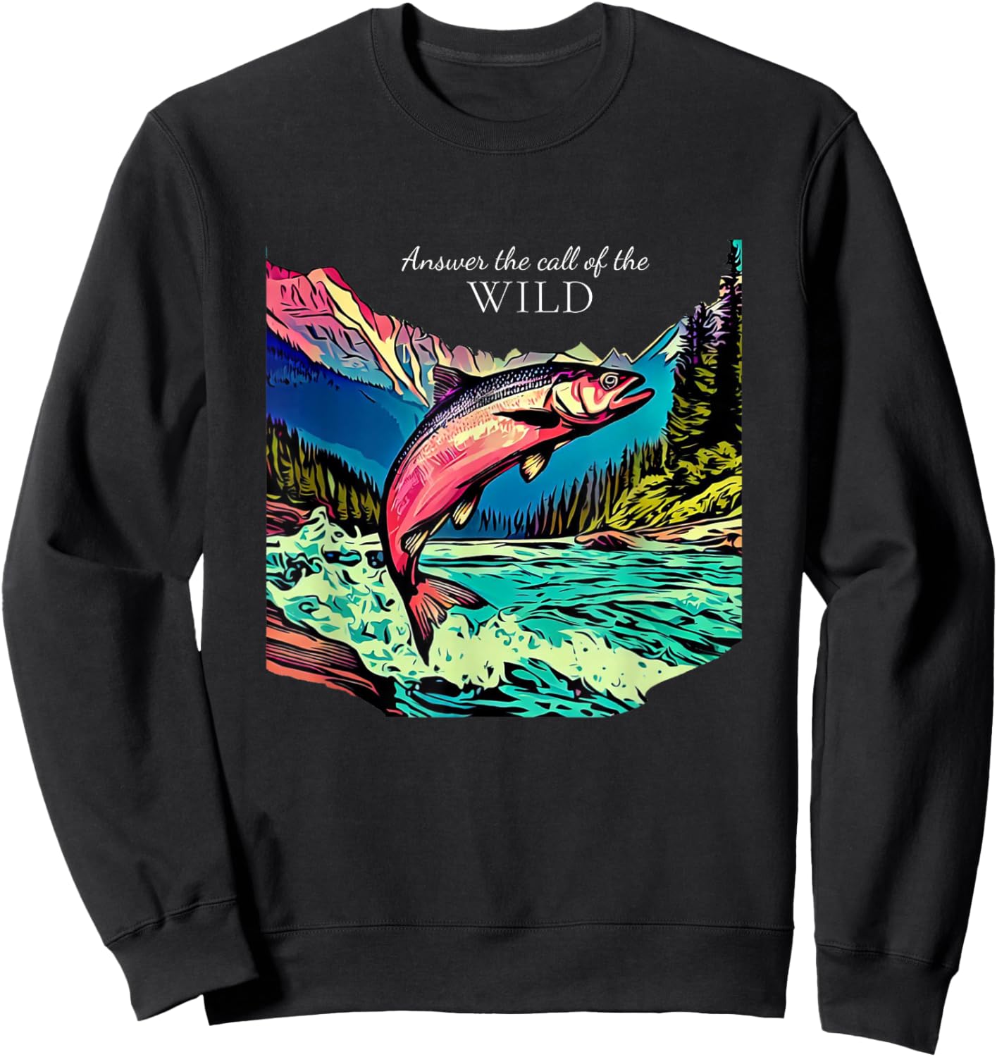 Answer the Call of the Wild Fly Fishing Outdoor Nature Sweatshirt - Sweatshirt | Black