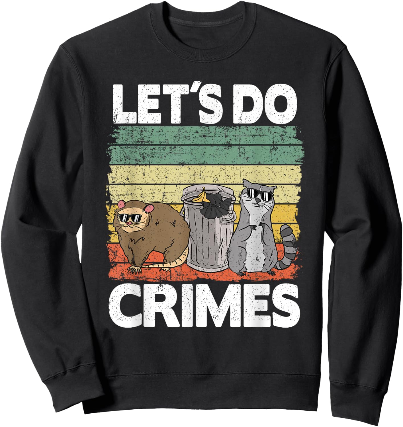 Let's Do Crimes Trash Gang Possum Opossum Raccoon Sweatshirt - Sweatshirt | Black