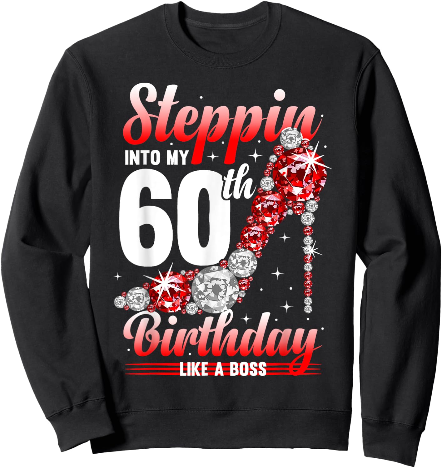 60 Years Steppin Into My 60th Birthday Sweatshirt - Sweatshirt | Black